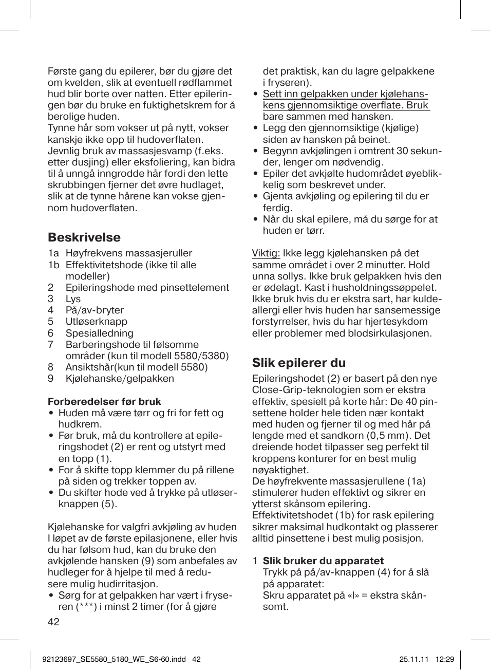 Beskrivelse, Slik epilerer du | Braun 5185-5340 Silk-épil 5 User Manual | Page 41 / 56