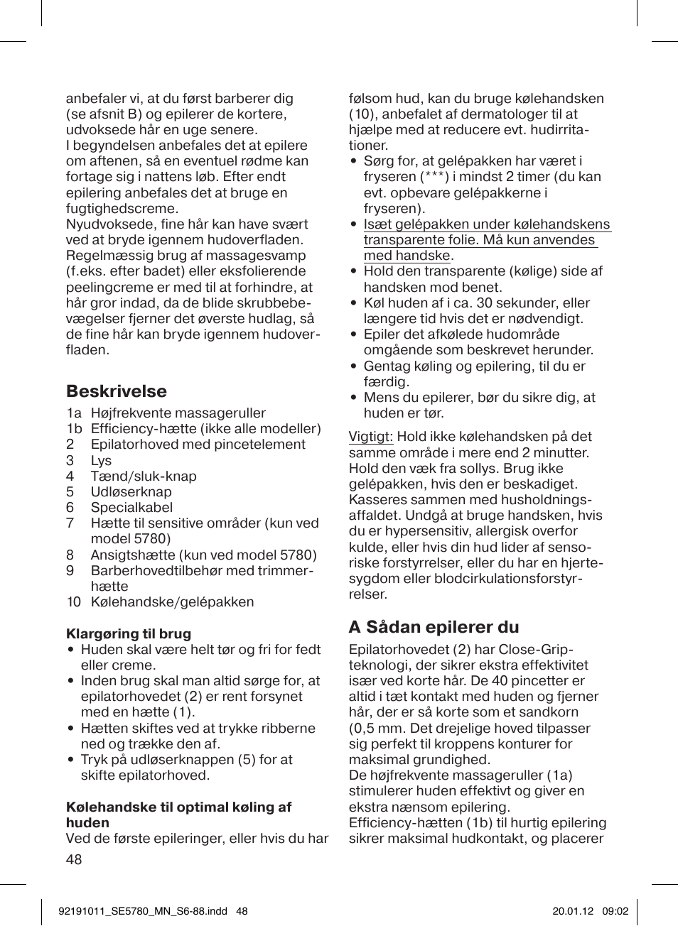 Beskrivelse, A sådan epilerer du | Braun 5780 Silk-épil 5 User Manual | Page 48 / 86
