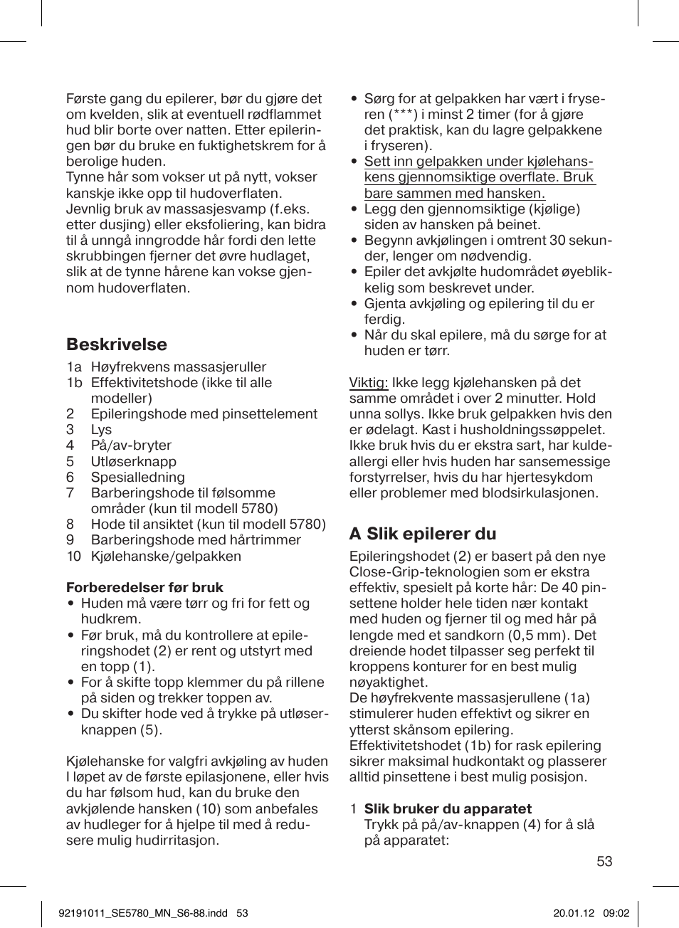 Beskrivelse, A slik epilerer du | Braun 5780 Silk-épil 5 User Manual | Page 53 / 86