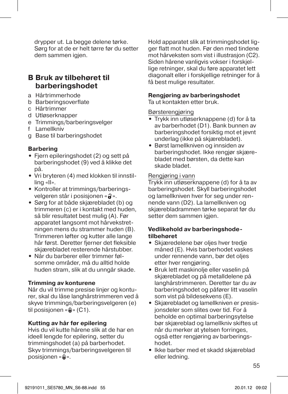 B bruk av tilbehøret til barberingshodet | Braun 5780 Silk-épil 5 User Manual | Page 55 / 86