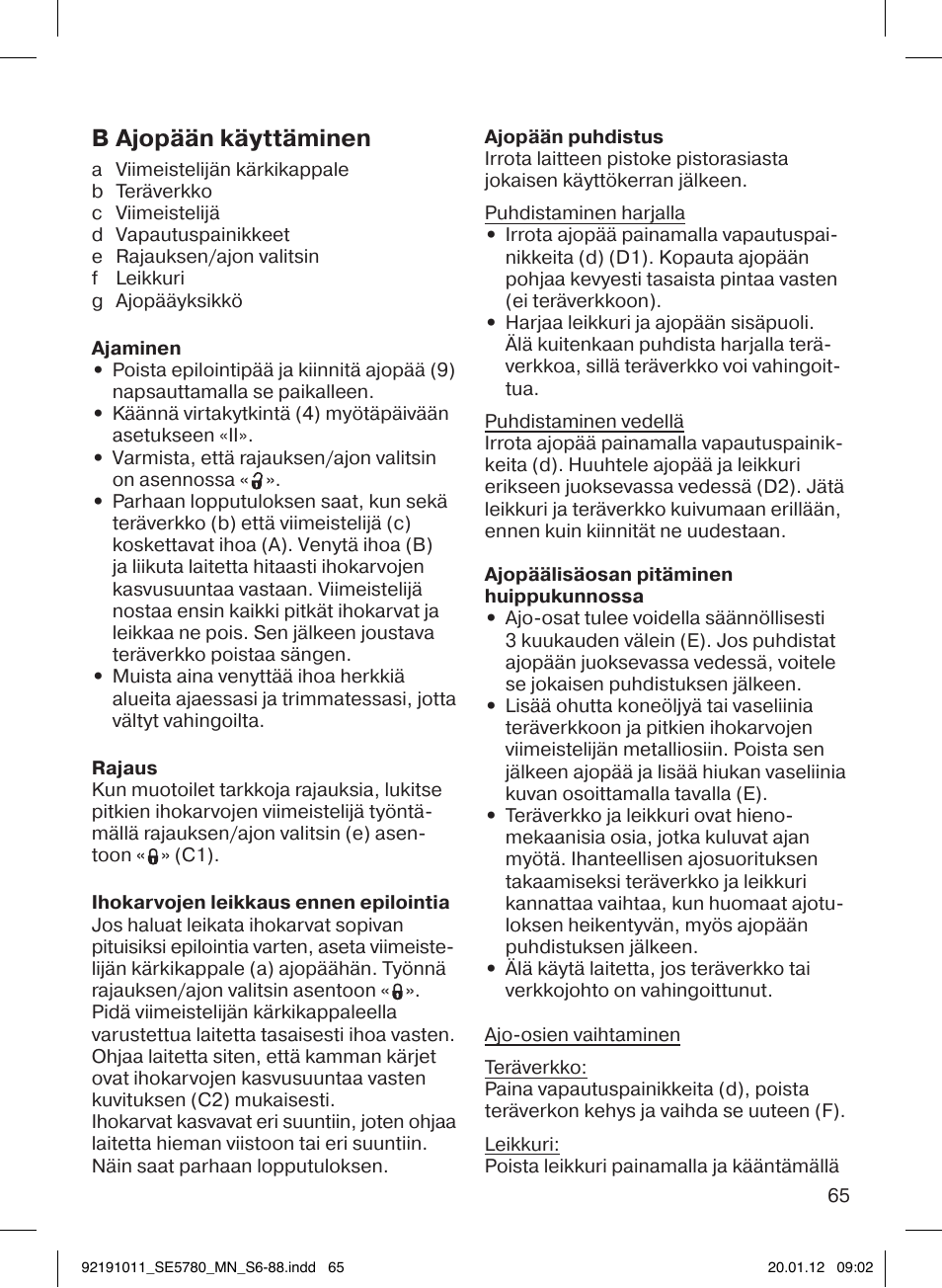 B ajopään käyttäminen | Braun 5780 Silk-épil 5 User Manual | Page 65 / 86