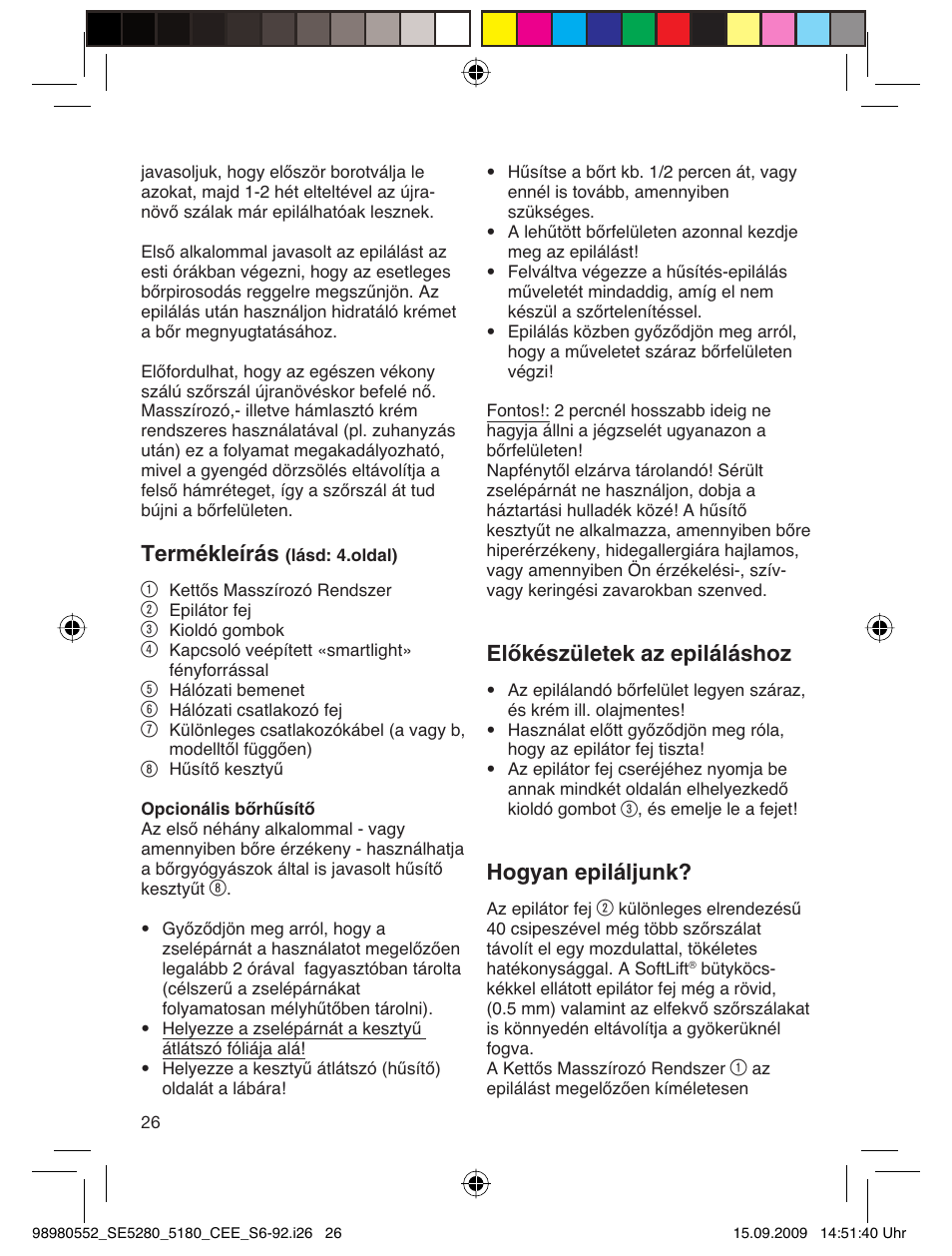 Termékleírás, Előkészületek az epiláláshoz, Hogyan epiláljunk | Braun 5180 Silk-épil 5  RU User Manual | Page 25 / 89