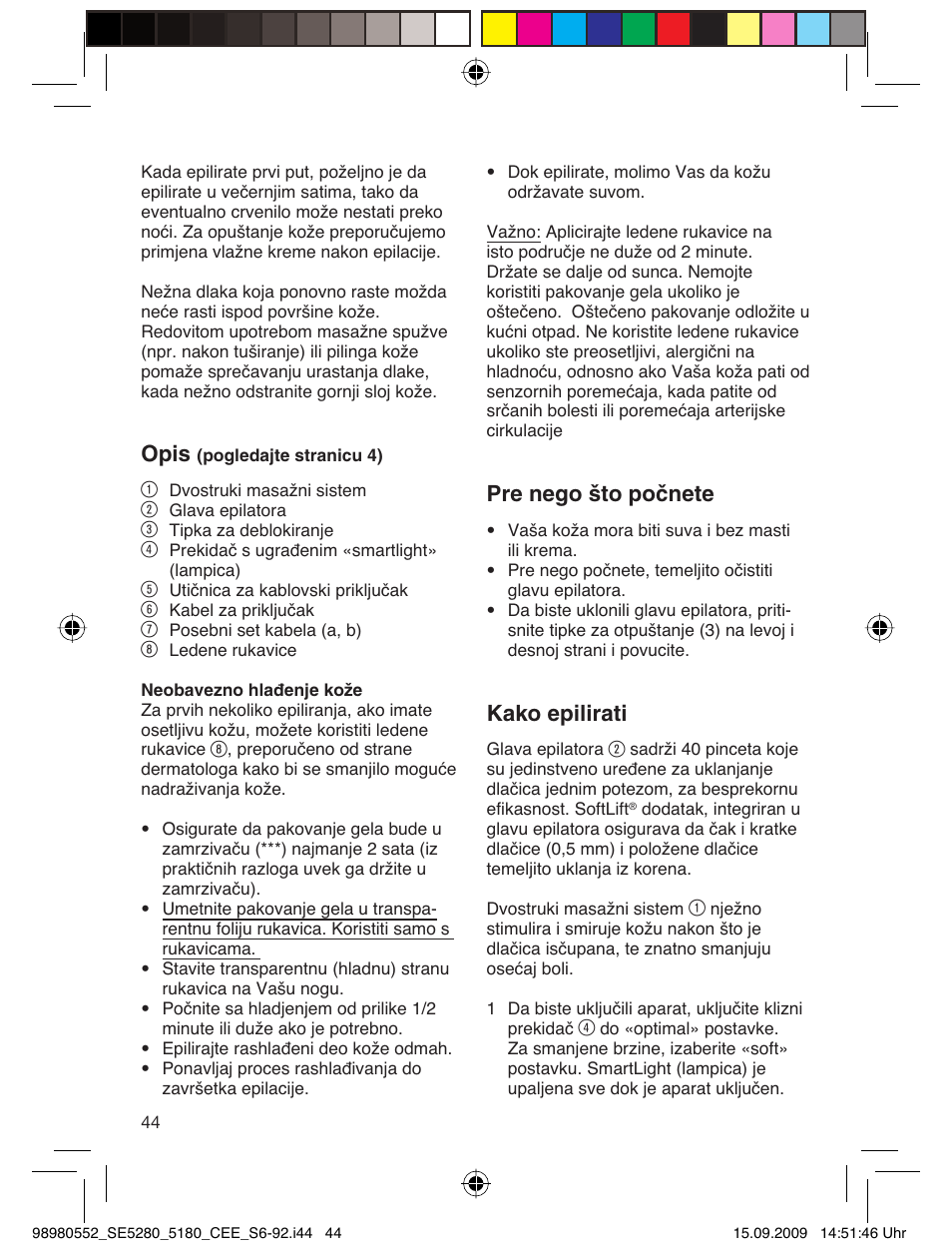 Opis, Pre nego što počnete, Kako epilirati | Braun 5180 Silk-épil 5  RU User Manual | Page 43 / 89