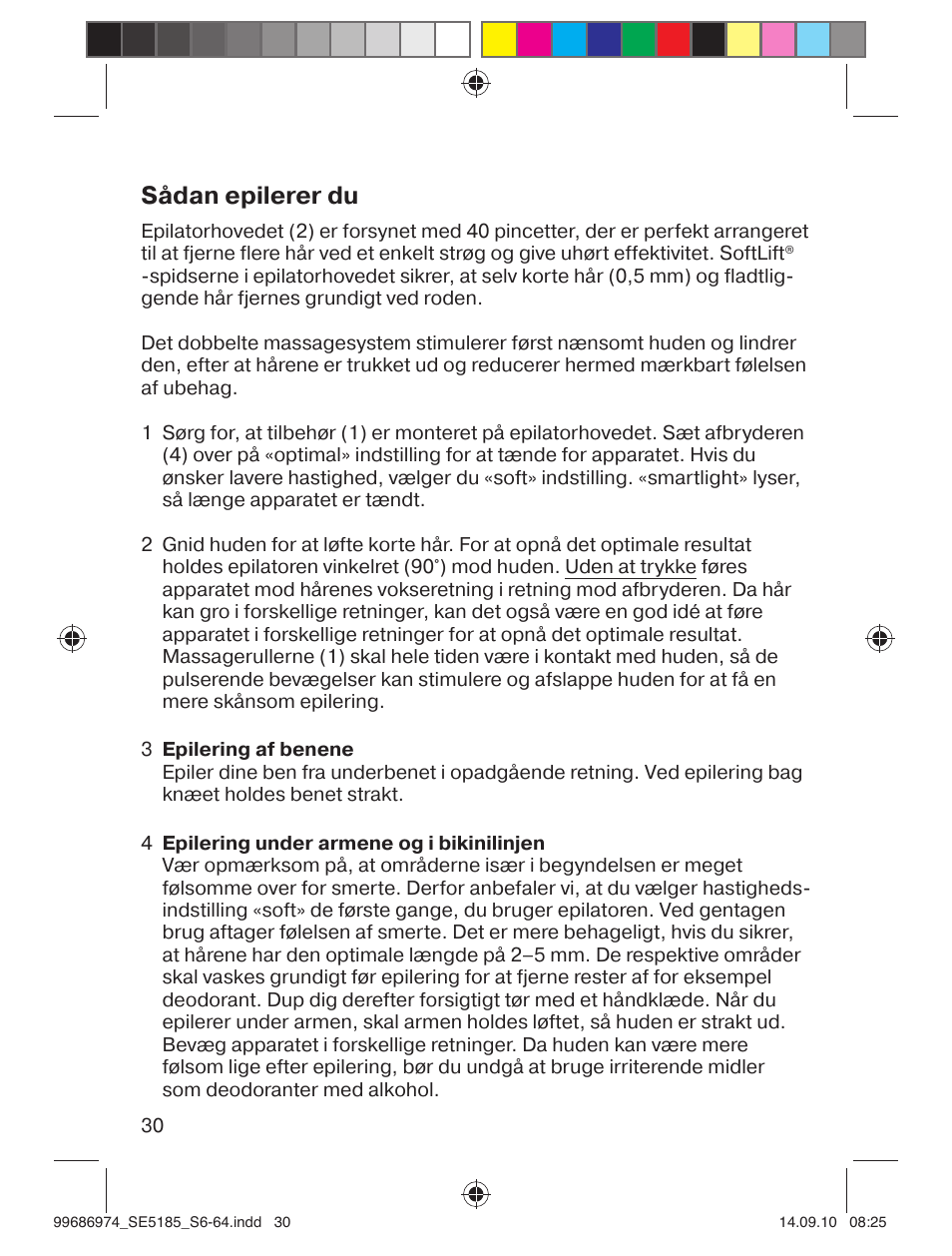 Sådan epilerer du | Braun 5185-5395 Silk-épil 5 User Manual | Page 29 / 60
