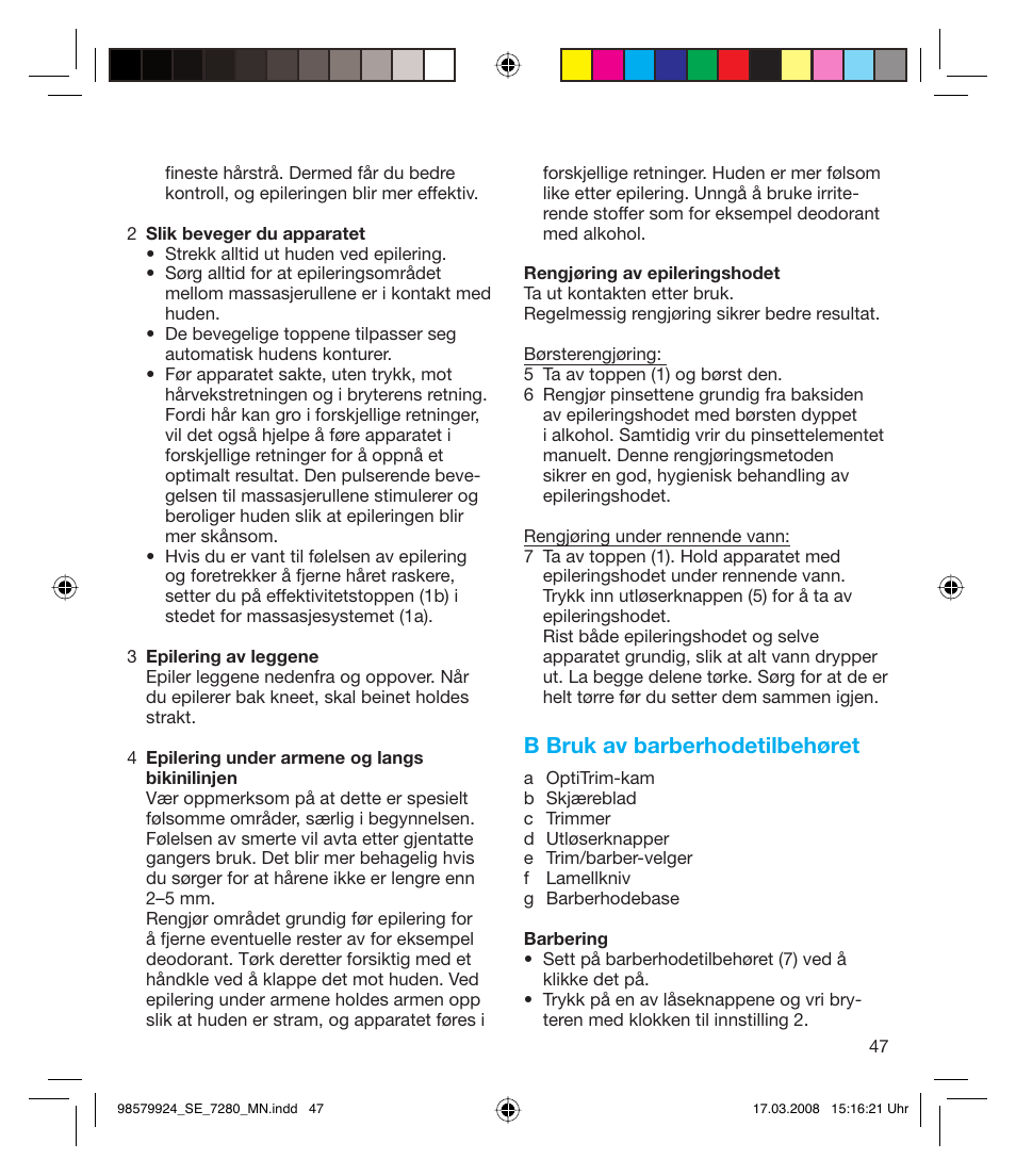 B bruk av barberhodetilbehøret | Braun 7280 Silk-épil Xpressive User Manual | Page 47 / 106