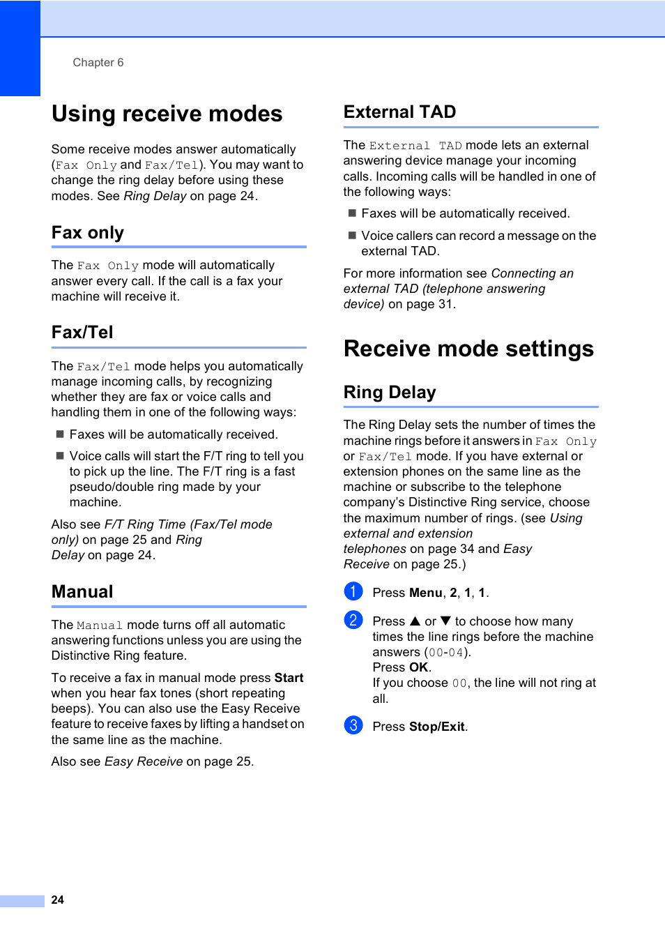 Using receive modes, Fax only, Fax/tel | Manual, External tad, Receive mode settings, Ring delay, Fax only fax/tel manual external tad | Brother Fax 1360 User Manual | Page 38 / 118