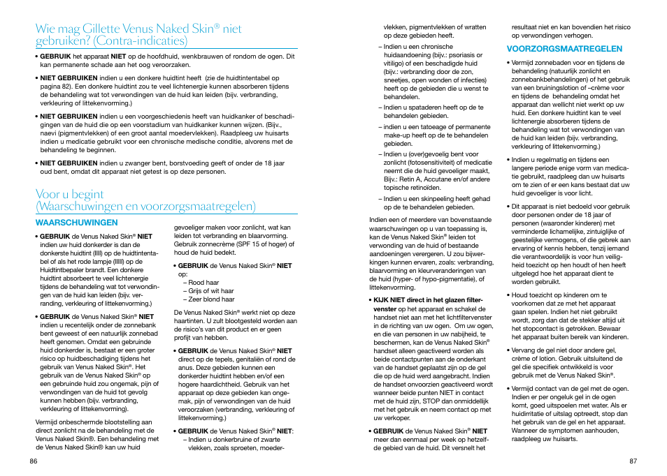 Waarschuwingen, Voorzorgsmaatregelen, Wie mag gillette venus naked skin | Niet gebruiken? (contra­indicaties), Waarschuwingen voorzorgsmaatregelen | Braun Gillette Venus Naked Skin User Manual | Page 45 / 53
