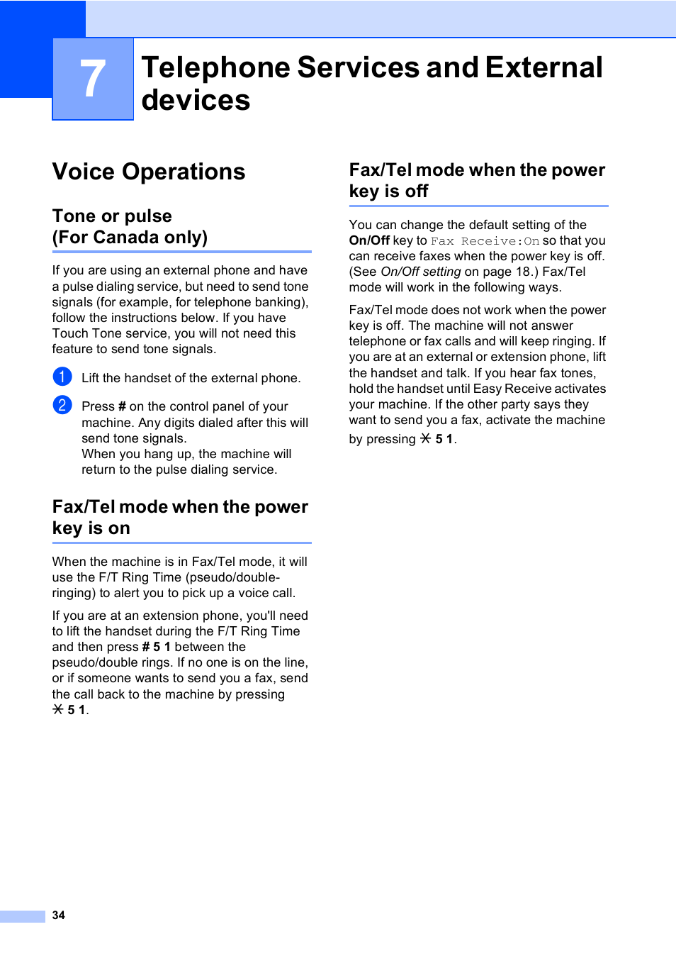7 telephone services and external devices, Voice operations, Tone or pulse (for canada only) | Fax/tel mode when the power key is on, Fax/tel mode when the power key is off, Telephone services and external devices | Brother MFC-240C User Manual | Page 49 / 149