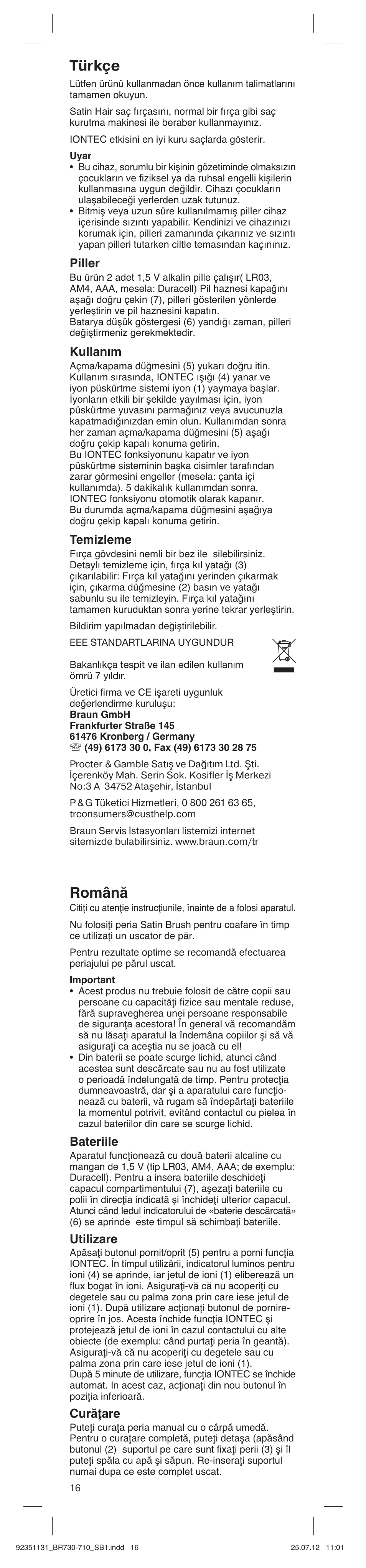 Türkçe, Română, Piller | Kullanım, Temizleme, Bateriile, Utilizare, Curăţare | Braun SB1 Satin Hair 7 User Manual | Page 16 / 22