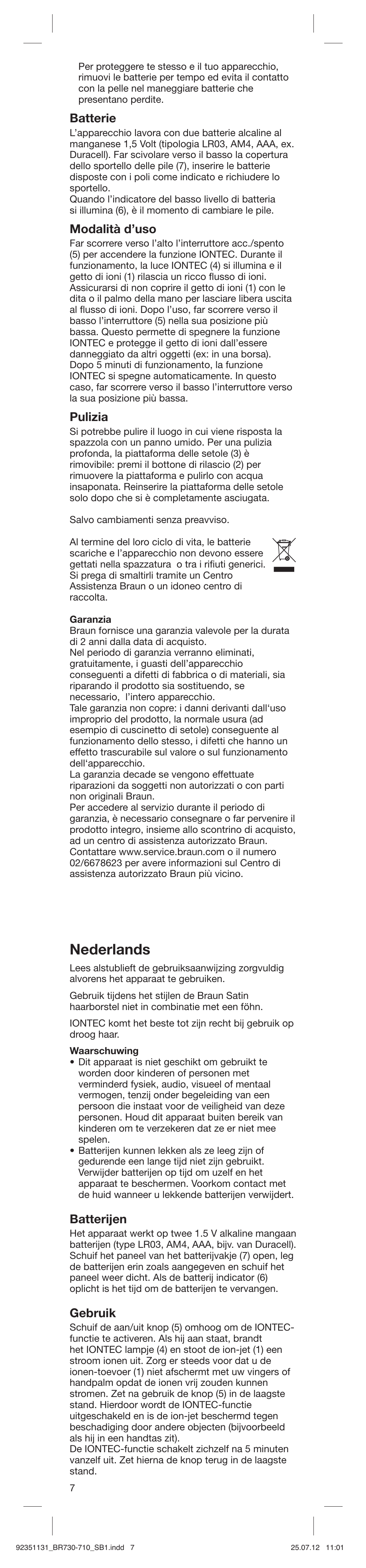 Nederlands, Batterie, Modalità d’uso | Pulizia, Batterijen, Gebruik | Braun SB1 Satin Hair 7 User Manual | Page 7 / 22