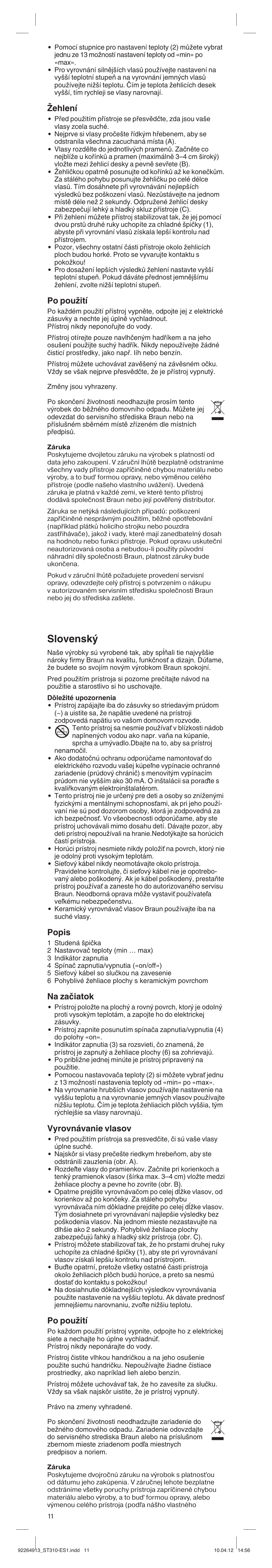 Slovensk, Îehlení, Po pouïití | Popis, Na zaãiatok, Vyrovnávanie vlasov | Braun ES1 Satin Hair 3 User Manual | Page 11 / 19