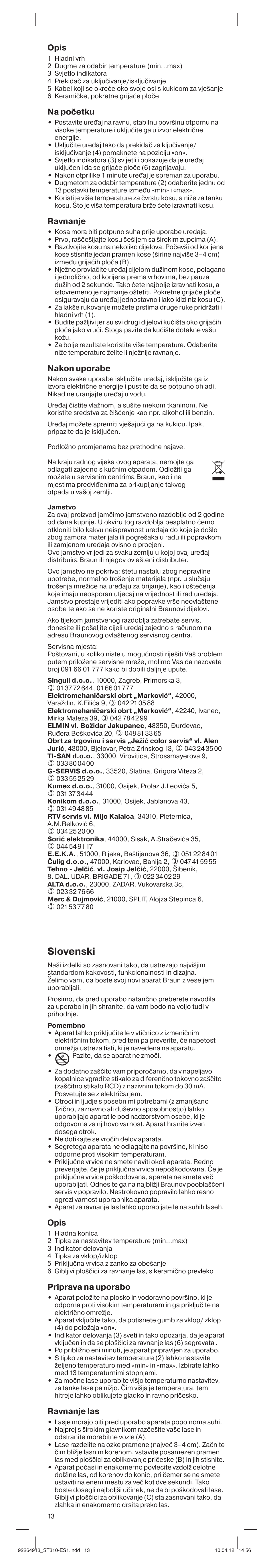 Slovenski, Opis, Na početku | Ravnanje, Nakon uporabe, Priprava na uporabo, Ravnanje las | Braun ES1 Satin Hair 3 User Manual | Page 13 / 19