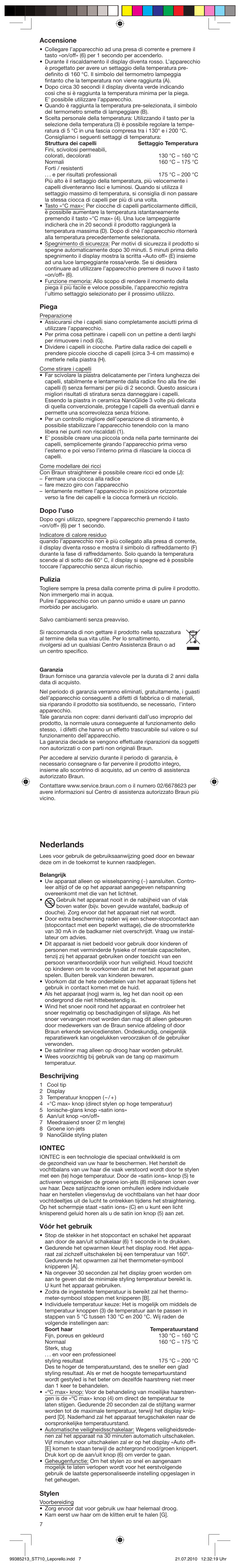 Nederlands, Accensione, Piega | Dopo l’uso, Pulizia, Beschrijving, Iontec, Vóór het gebruik, Stylen | Braun ST710 Satin Hair 7 User Manual | Page 7 / 23