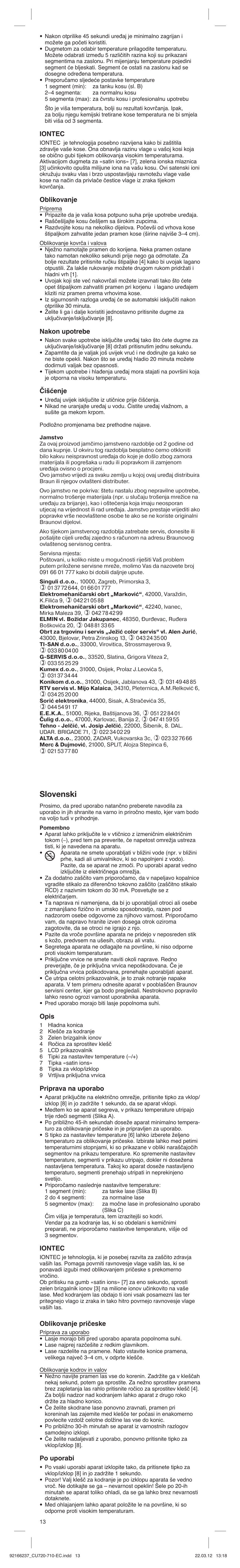 Slovenski, Iontec, Oblikovanje | Nakon upotrebe, Čišćenje, Opis, Priprava na uporabo, Oblikovanje pričeske, Po uporabi | Braun EC1 Satin Hair 7 User Manual | Page 13 / 19