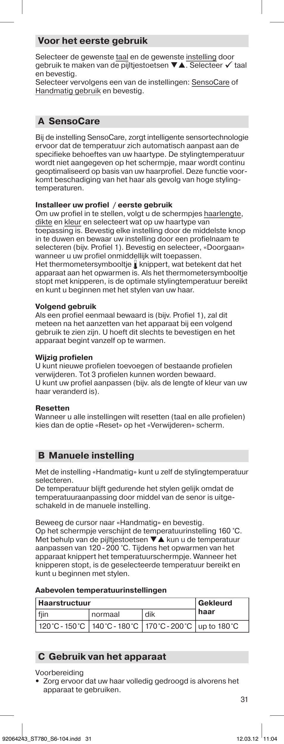 Voor het eerste gebruik, A sensocare, B manuele instelling | C gebruik van het apparaat | Braun ST780 Satin Hair 7 User Manual | Page 30 / 99