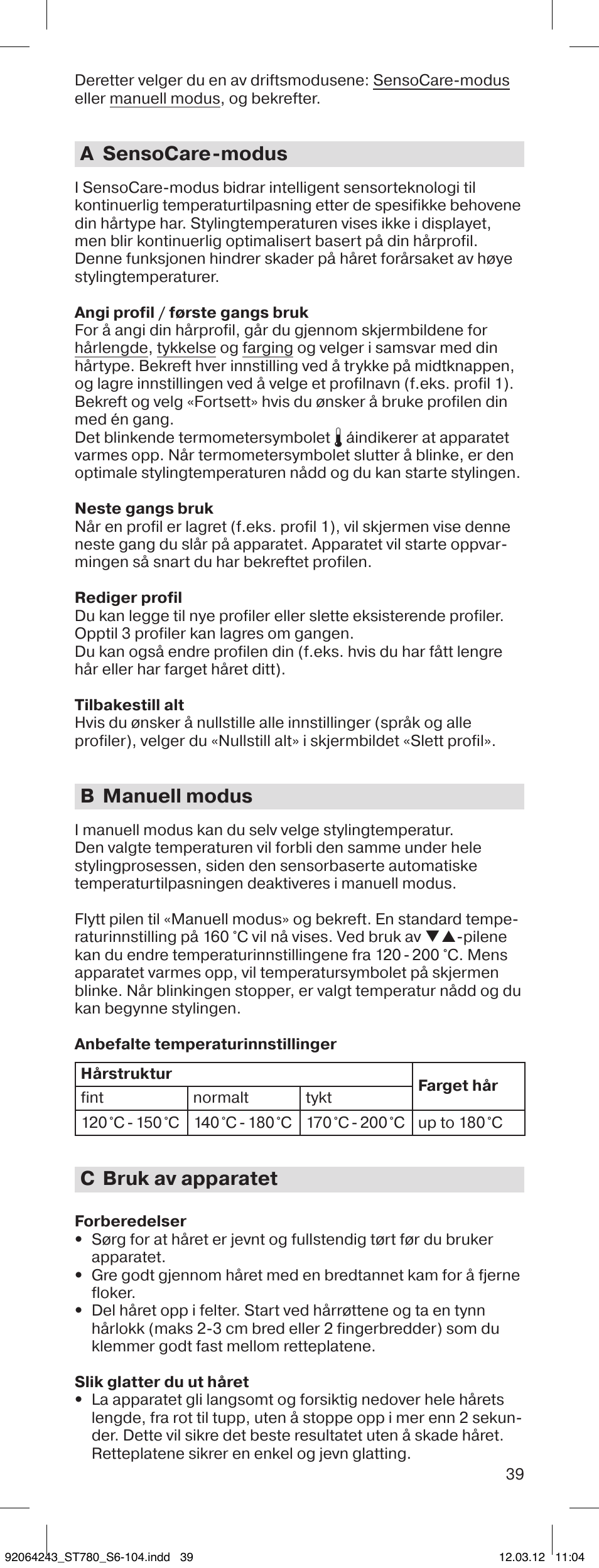 A sensocare-modus, B manuell modus, C bruk av apparatet | Braun ST780 Satin Hair 7 User Manual | Page 38 / 99
