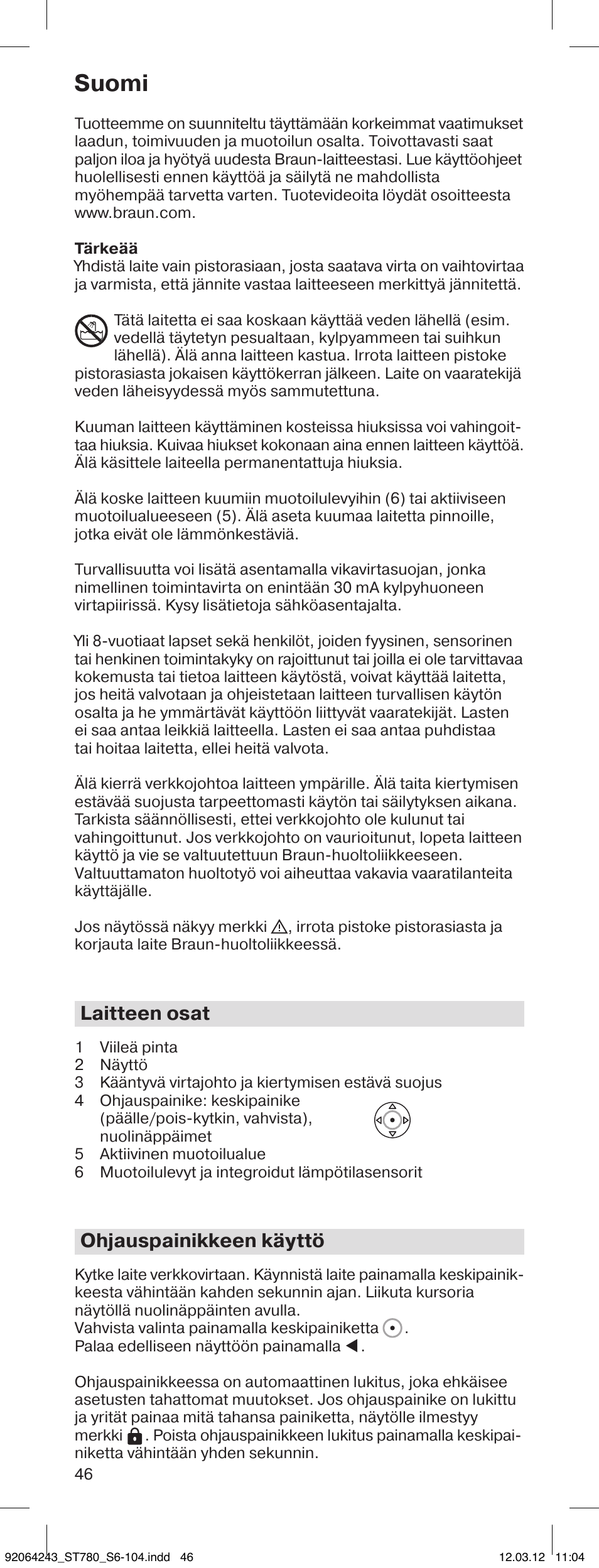 Suomi, Laitteen osat, Ohjauspainikkeen käyttö | Braun ST780 Satin Hair 7 User Manual | Page 45 / 99