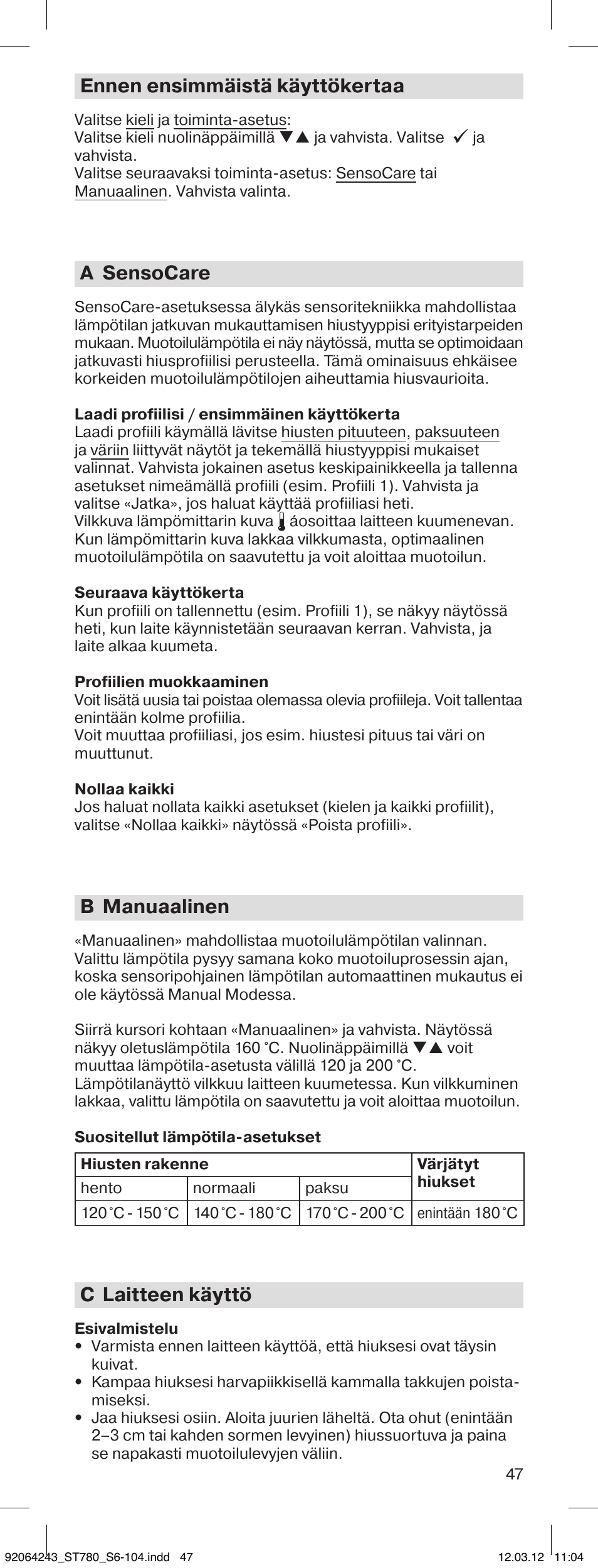 Ennen ensimmäistä käyttökertaa, A sensocare, B manuaalinen | C laitteen käyttö | Braun ST780 Satin Hair 7 User Manual | Page 46 / 99