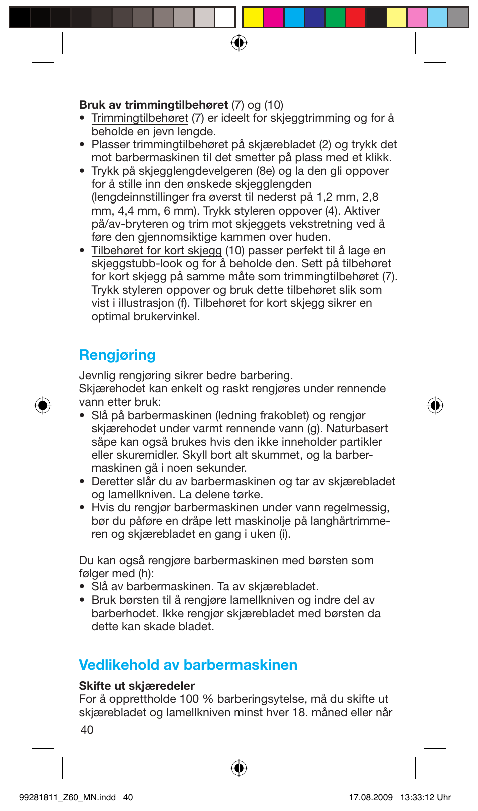Rengjøring, Vedlikehold av barbermaskinen | Braun Z60 Cruzer4, body&face User Manual | Page 40 / 66