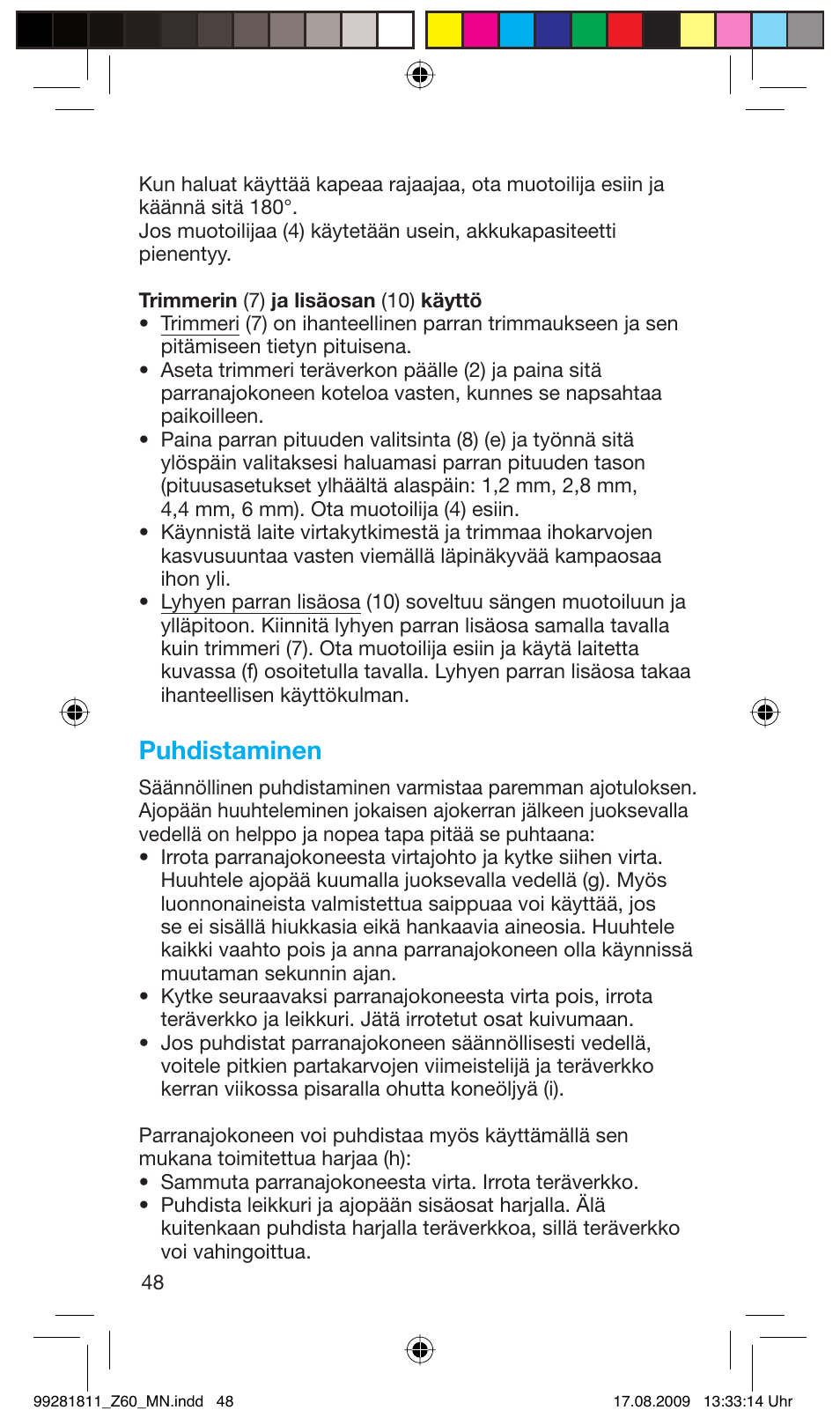 Puhdistaminen | Braun Z60 Cruzer4, body&face User Manual | Page 48 / 66