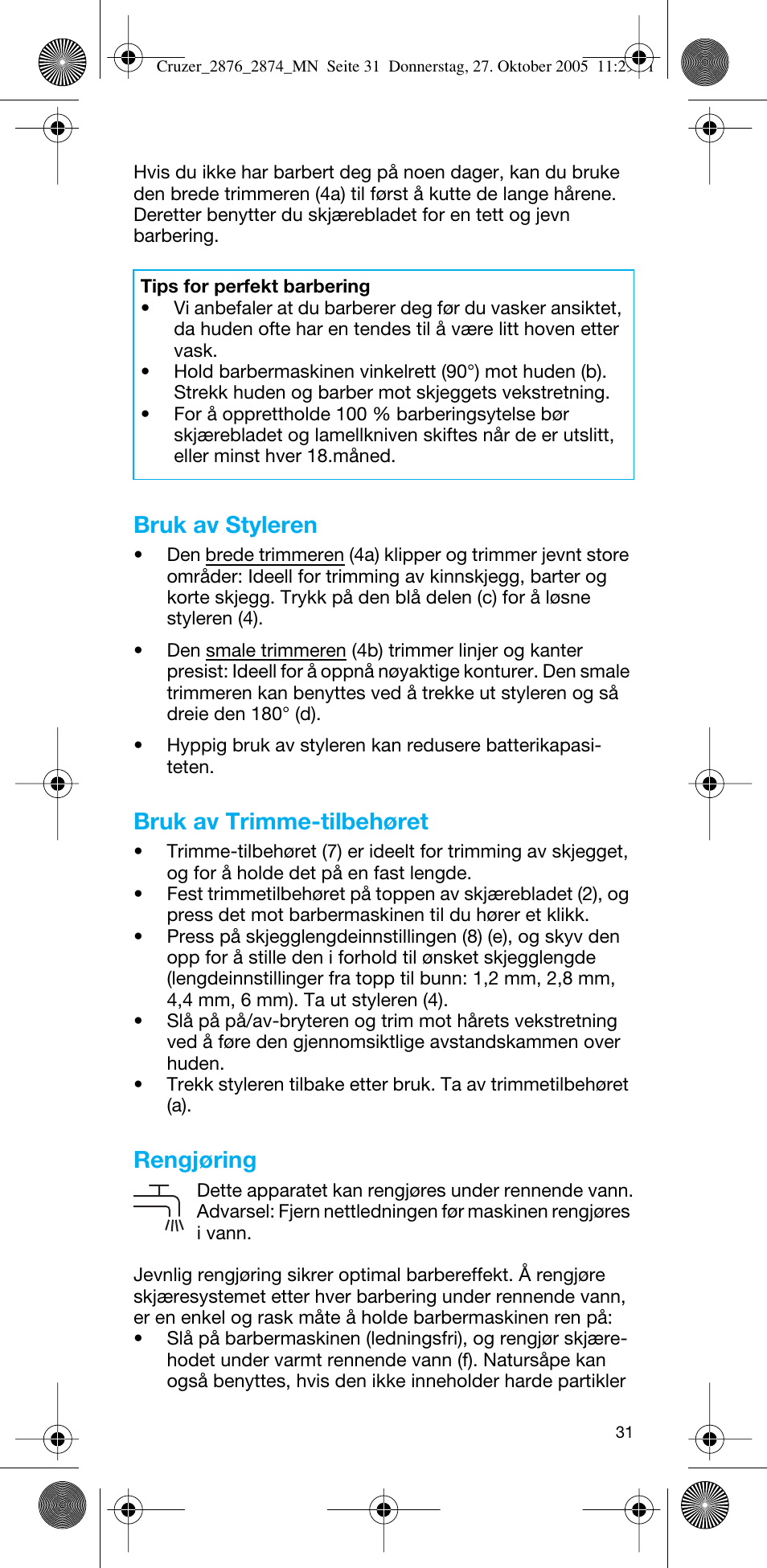 Bruk av styleren, Bruk av trimme-tilbehøret, Rengjøring | Braun 2874 Cruzer3 User Manual | Page 31 / 60