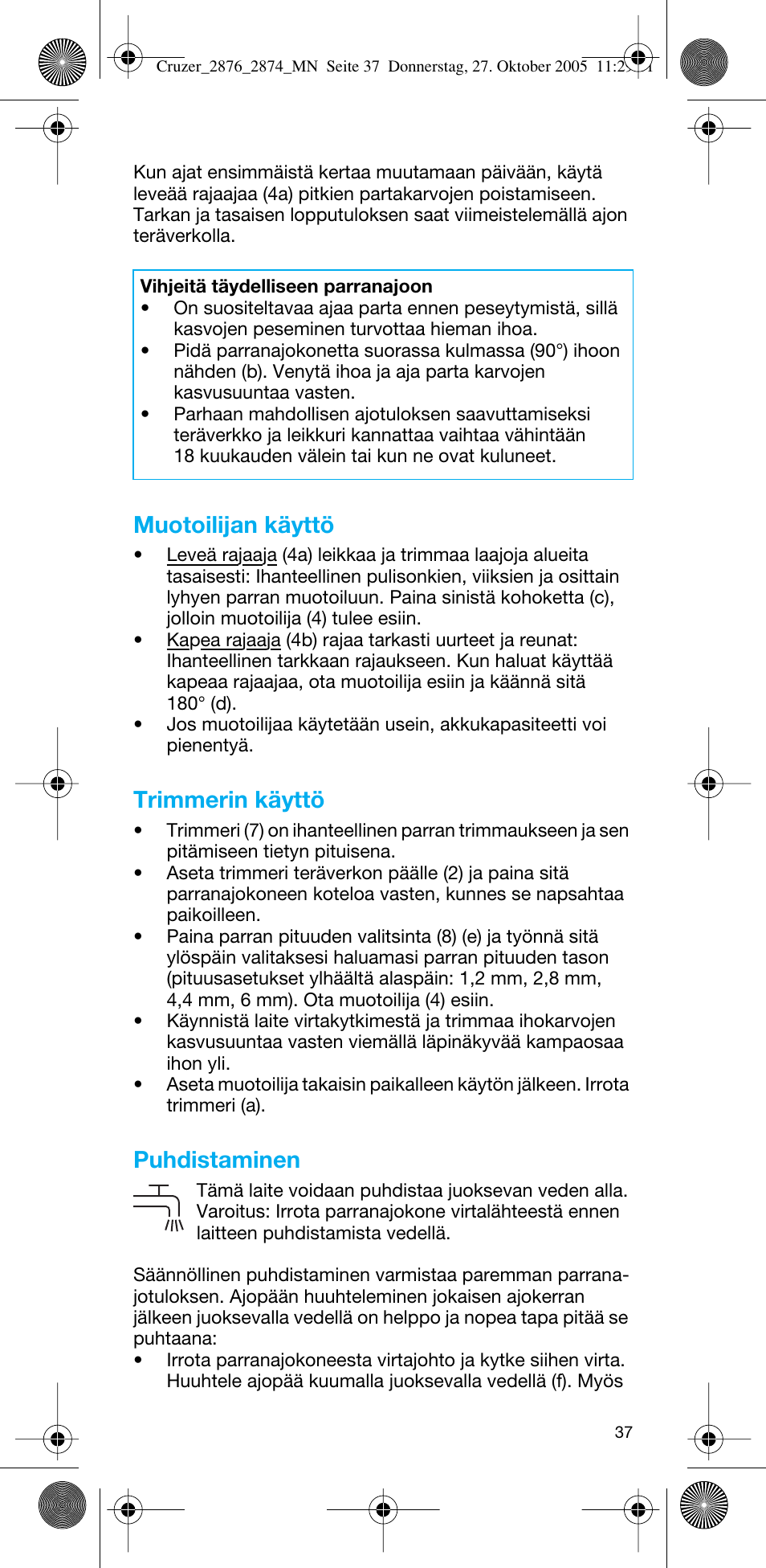 Muotoilijan käyttö, Trimmerin käyttö, Puhdistaminen | Braun 2874 Cruzer3 User Manual | Page 37 / 60