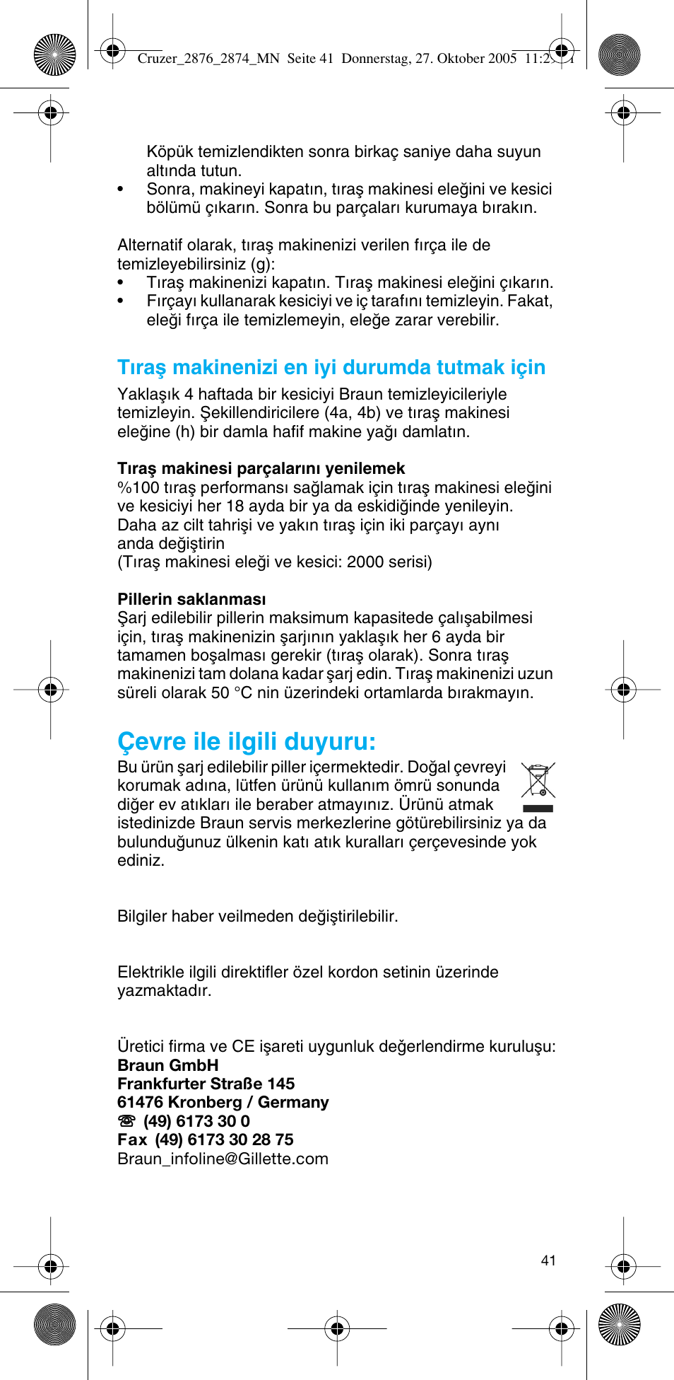 Çevre ile ilgili duyuru, T∂raµ makinenizi en iyi durumda tutmak için | Braun 2874 Cruzer3 User Manual | Page 41 / 60