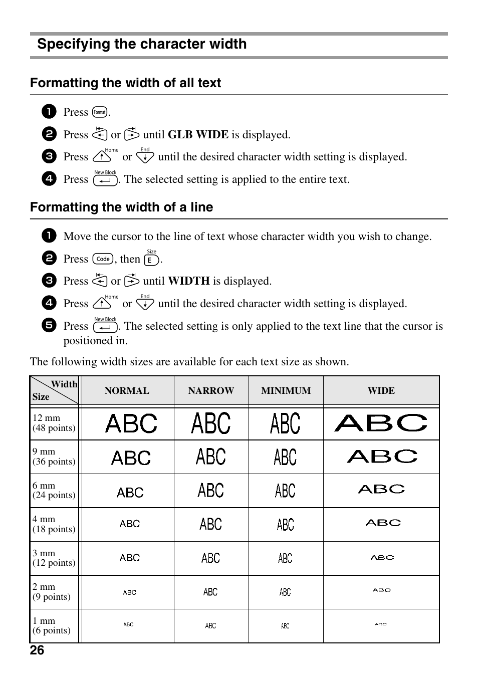 Specifying the character width, Formatting the width of all text, Formatting the width of a line | Press t, Press l or r until glb wide is displayed, Press g, then e, Press l or r until width is displayed | Brother PT-1600 User Manual | Page 34 / 116