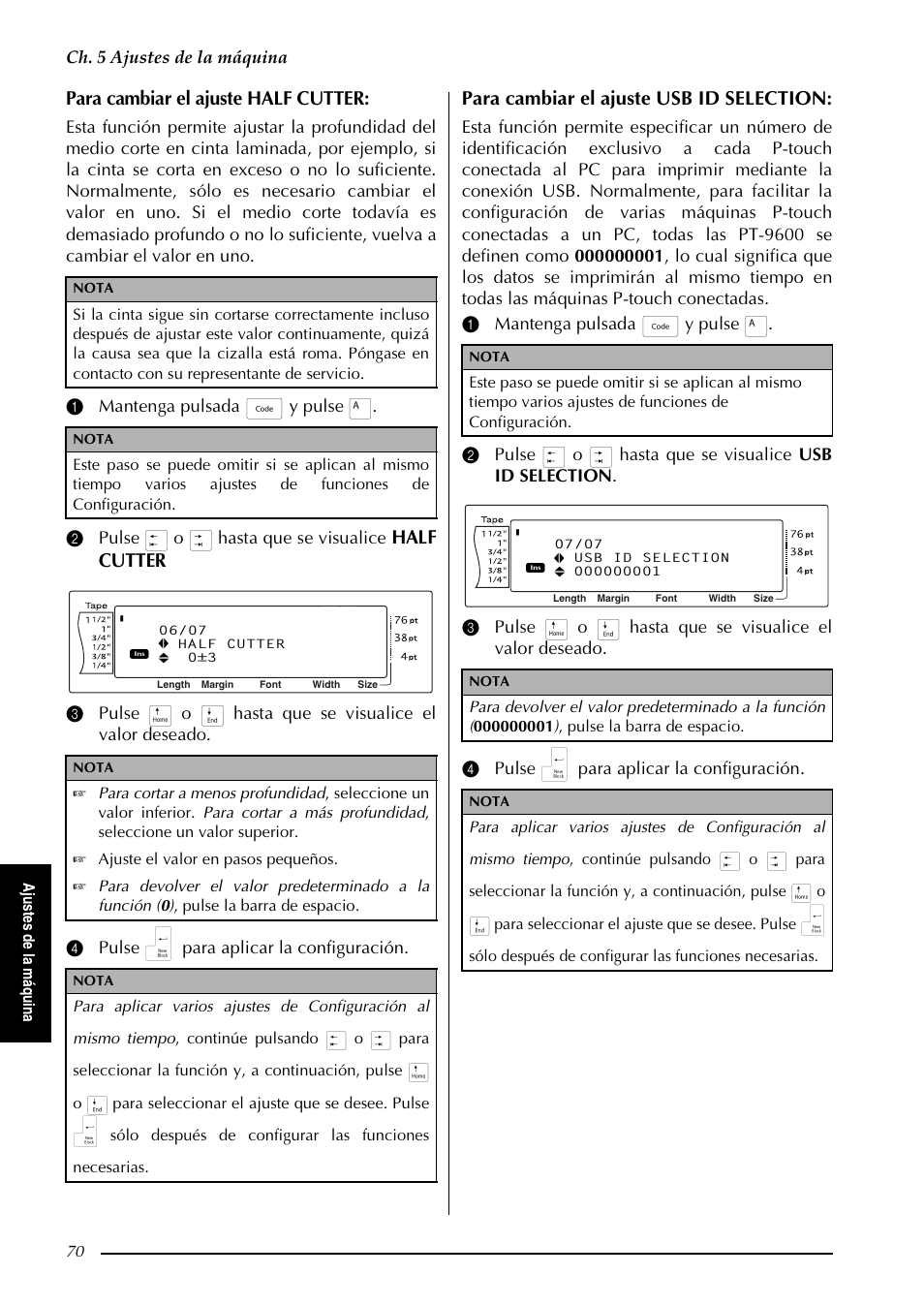 Para cambiar el ajuste half cutter, Half cutter, Para cambiar el ajuste usb id selection | Ch. 5 ajustes de la máquina, Aju st es d e la m áq u in a, Ajuste el valor en pasos pequeños | Brother PT-9600 User Manual | Page 200 / 235