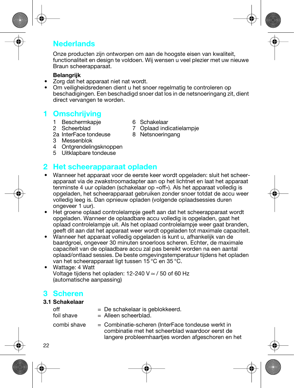 Nederlands, 1 omschrijving, 2 het scheerapparaat opladen | 3 scheren | Braun 3773 InterFace Excel User Manual | Page 22 / 50