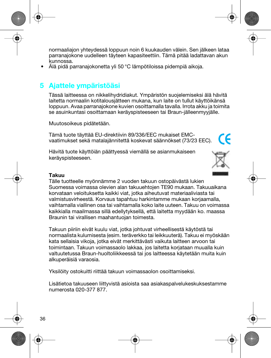 5 ajattele ympäristöäsi | Braun 3773 InterFace Excel User Manual | Page 36 / 50