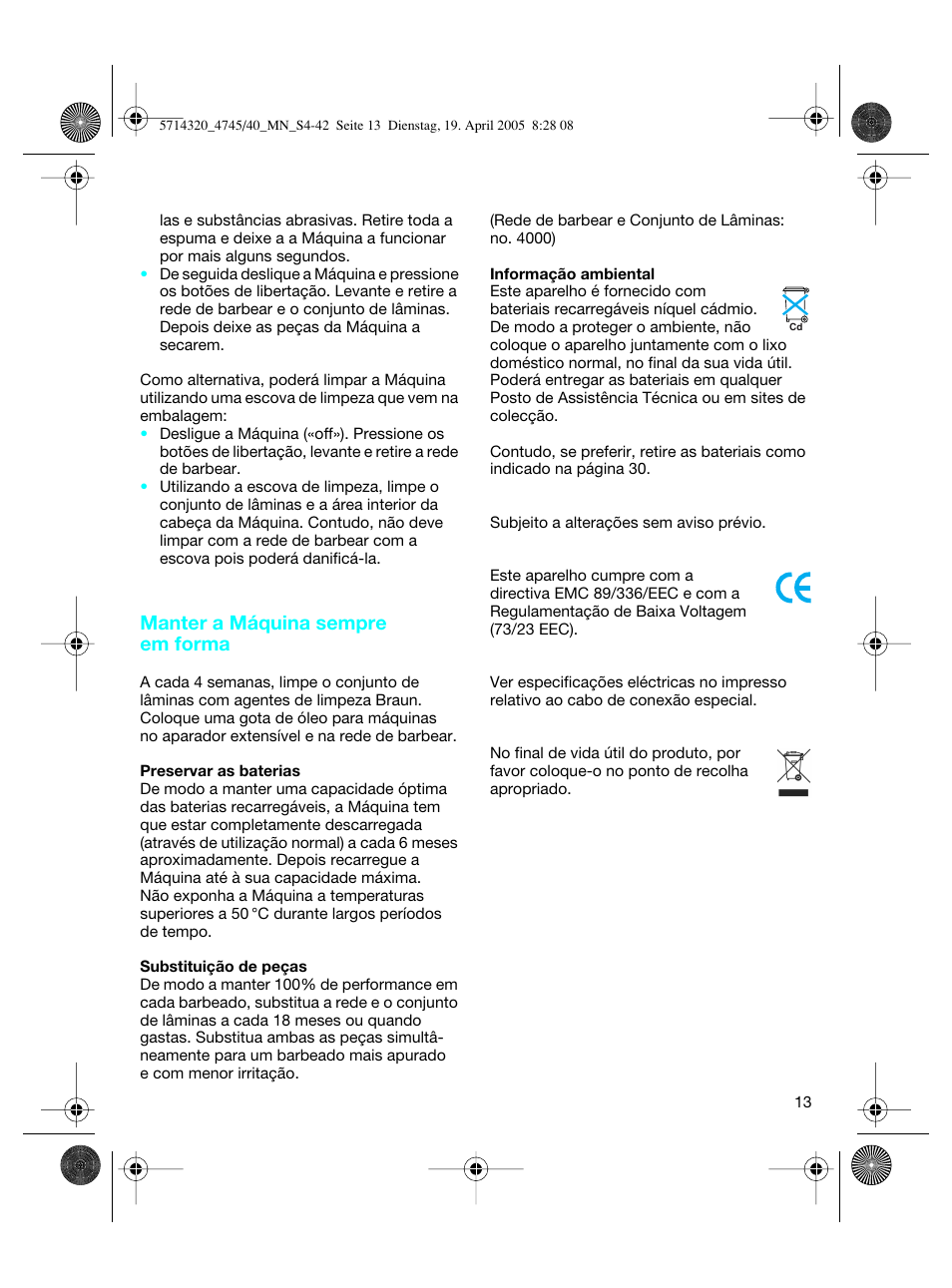 Manter a máquina sempre em forma | Braun 4740 TriControl User Manual | Page 13 / 39
