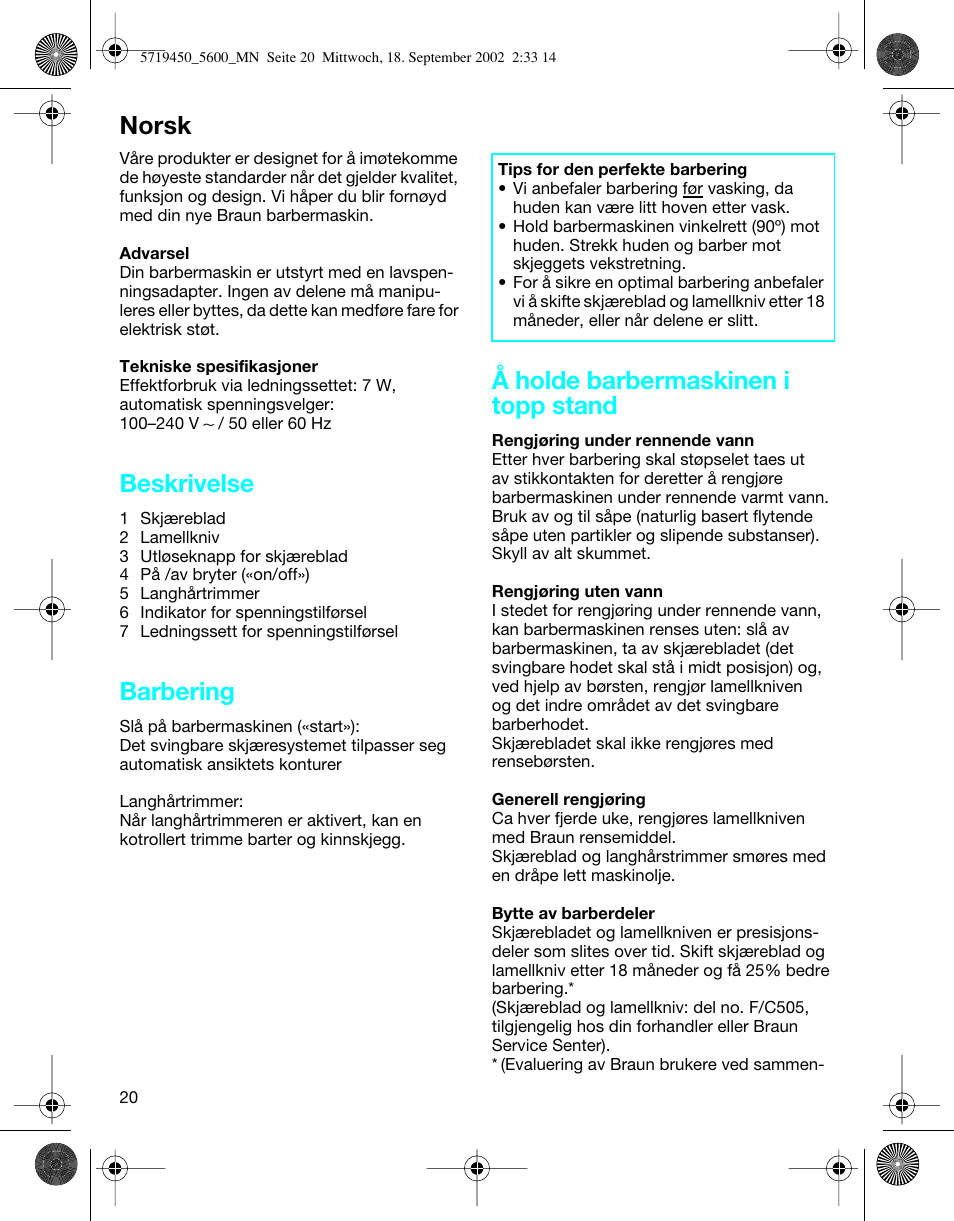 Norsk, Beskrivelse, Barbering | Å holde barbermaskinen i topp stand | Braun 5600 Flex XP User Manual | Page 20 / 32