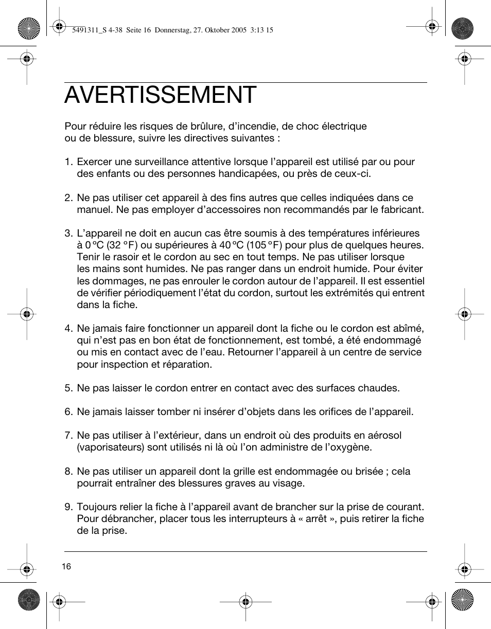 Avertissement | Braun 7680 SyncroPro System User Manual | Page 16 / 37