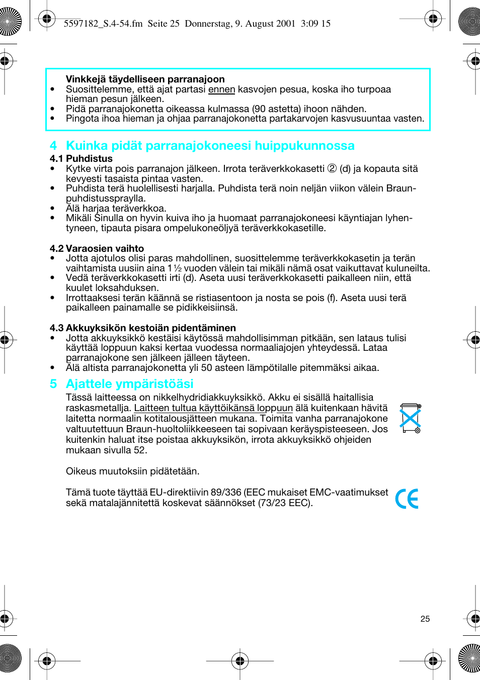 4 kuinka pidät parranajokoneesi huippukunnossa, 5 ajattele ympäristöäsi | Braun 1507 Braun 1000 User Manual | Page 25 / 52