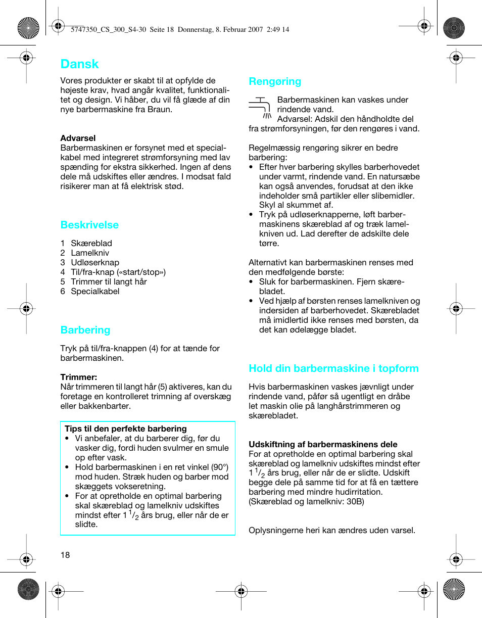 Dansk, Beskrivelse, Barbering | Rengøring, Hold din barbermaskine i topform | Braun 300-5747 Series 3 User Manual | Page 18 / 29