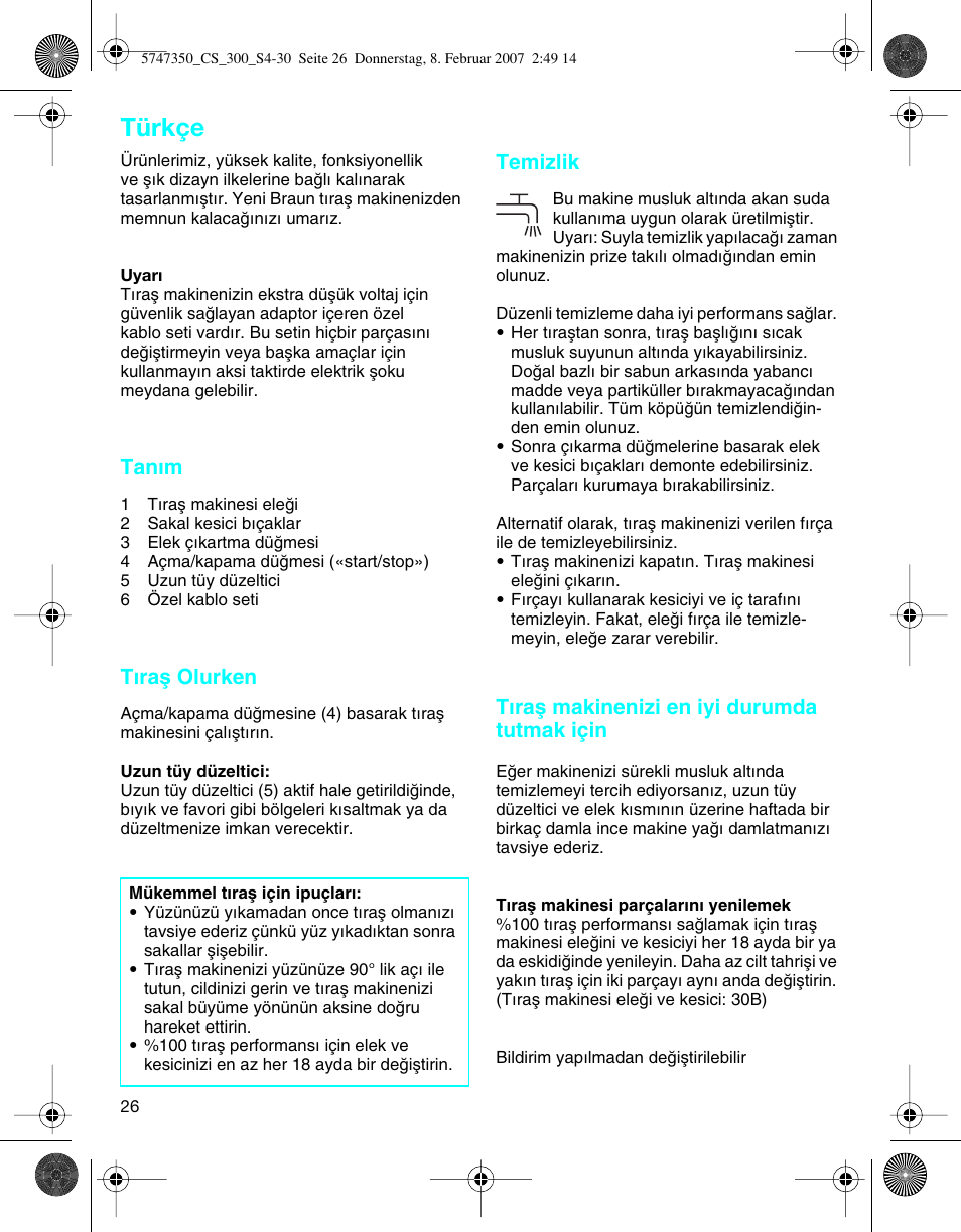 Türkçe, Tanım, Tıraµ olurken | Temizlik, Tıraµ makinenizi en iyi durumda tutmak için | Braun 300-5747 Series 3 User Manual | Page 26 / 29