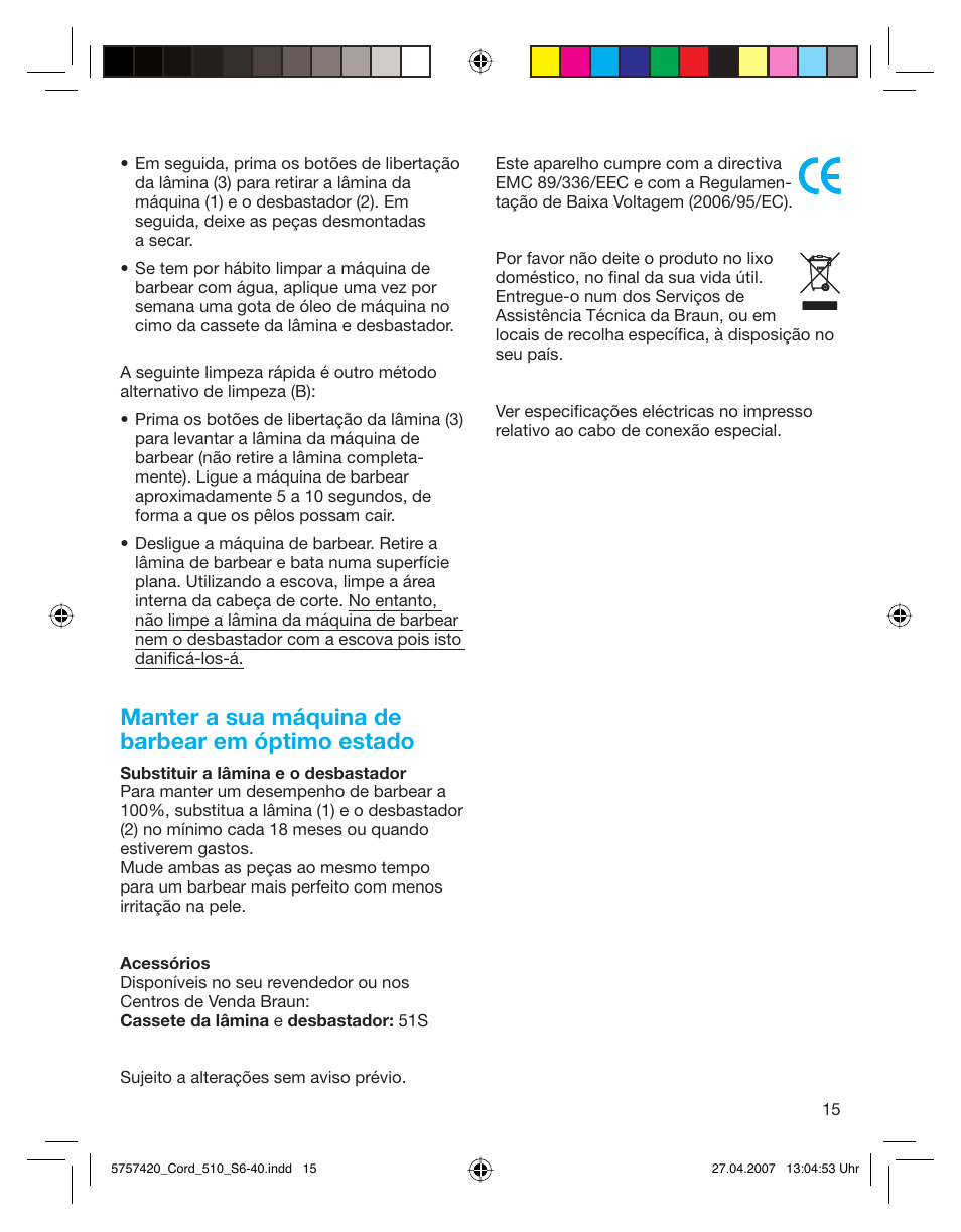 Manter a sua máquina de barbear em óptimo estado | Braun 510 Series 5 User Manual | Page 14 / 35