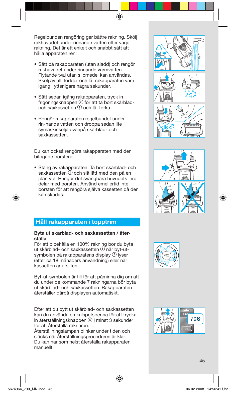 Håll rakapparaten i topptrim, För att ta bort skärblad- och saxkassetten, När byt-ut- symbolen på rakapparatens display | Click | Braun 720 Series 7  FR User Manual | Page 45 / 59