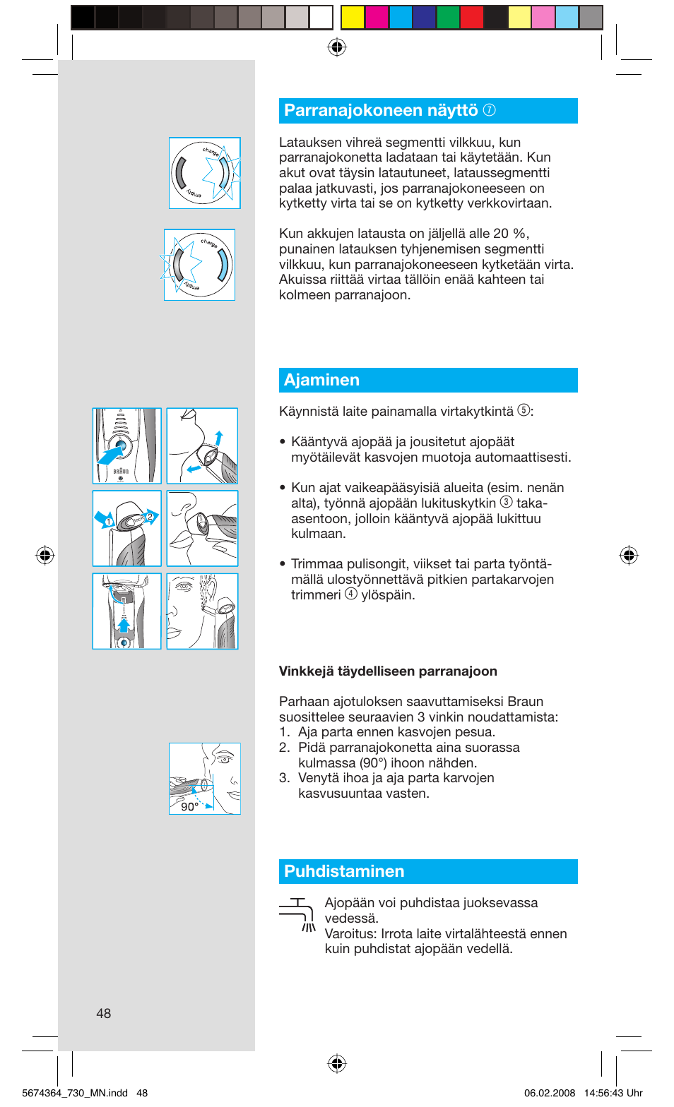 Parranajokoneen näyttö 7, Ajaminen, Puhdistaminen | Käynnistä laite painamalla virtakytkintä | Braun 720 Series 7  FR User Manual | Page 48 / 59