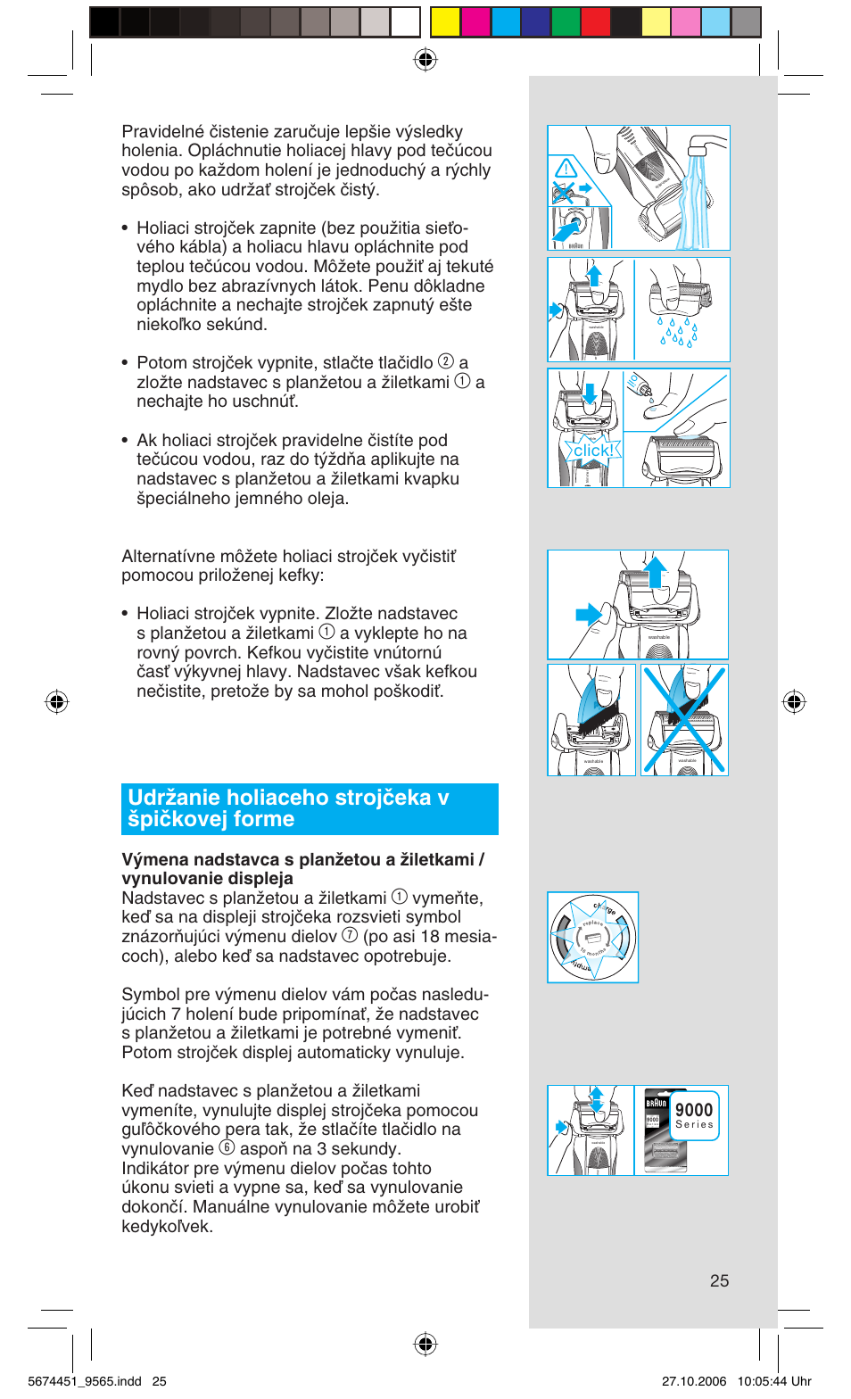 Udrïanie holiaceho strojãeka v ‰piãkovej forme, Azloïte nadstavec s planïetou a ïiletkami, Click | Braun 9565 Pulsonic User Manual | Page 25 / 61