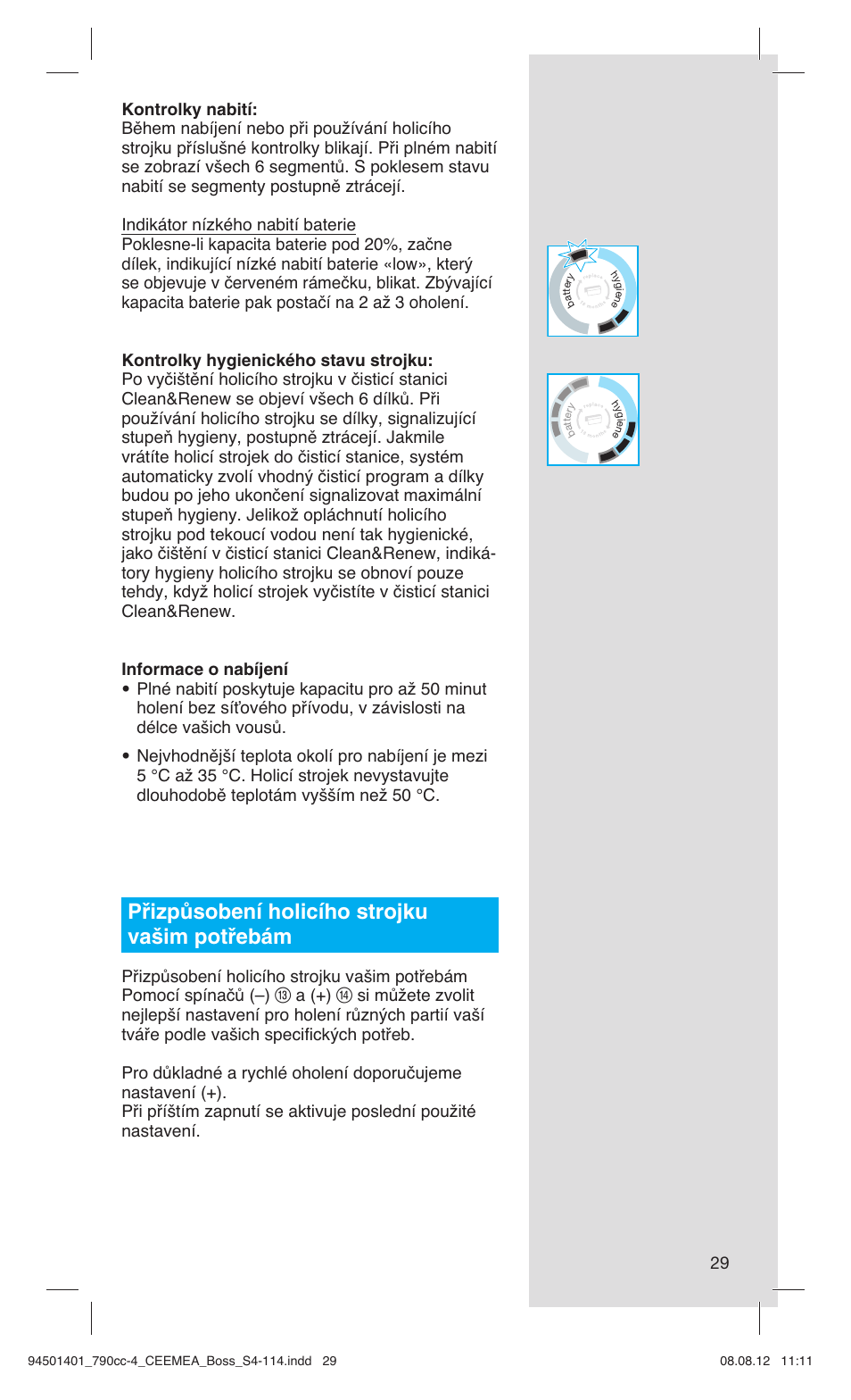 Přizpůsobení holicího strojku vašim potřebám, A (+) | Braun 790cc-4 Series 7  RU User Manual | Page 29 / 110