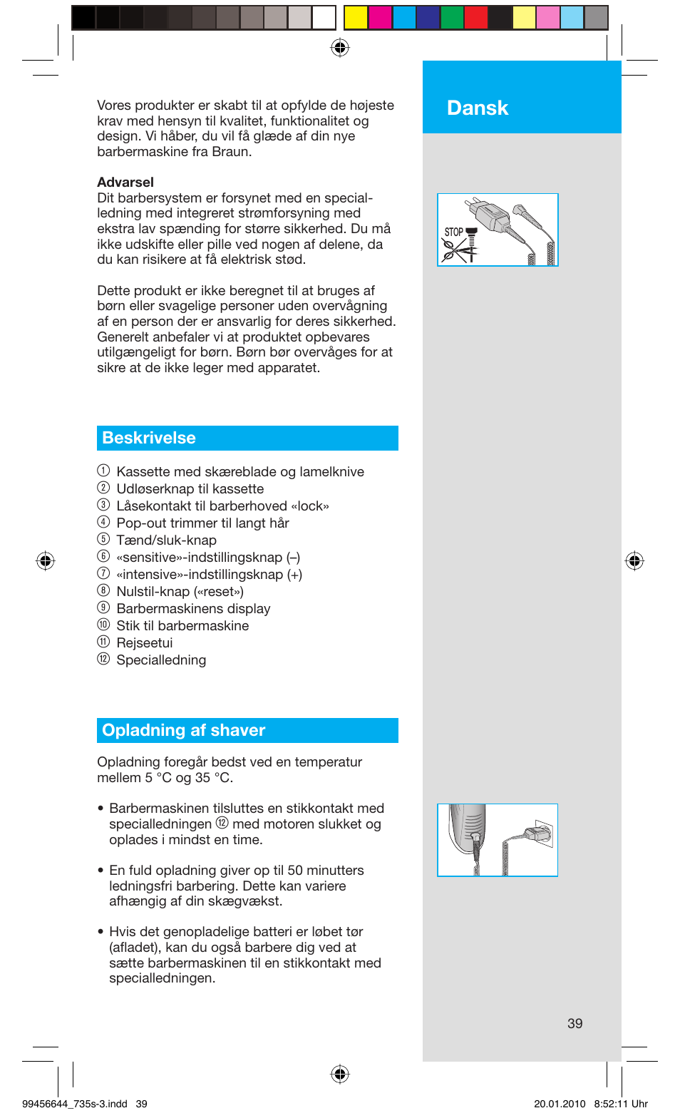 Dansk, Beskrivelse 1, Opladning af shaver | Braun 735s-3 Series 7 User Manual | Page 39 / 68