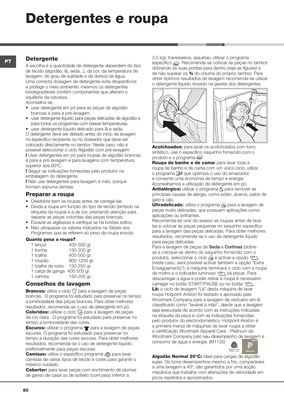 Detergentes e roupa, Detergente, Preparar a roupa | Conselhos de lavagem | Hotpoint Ariston AQ113D 69 User Manual | Page 80 / 84
