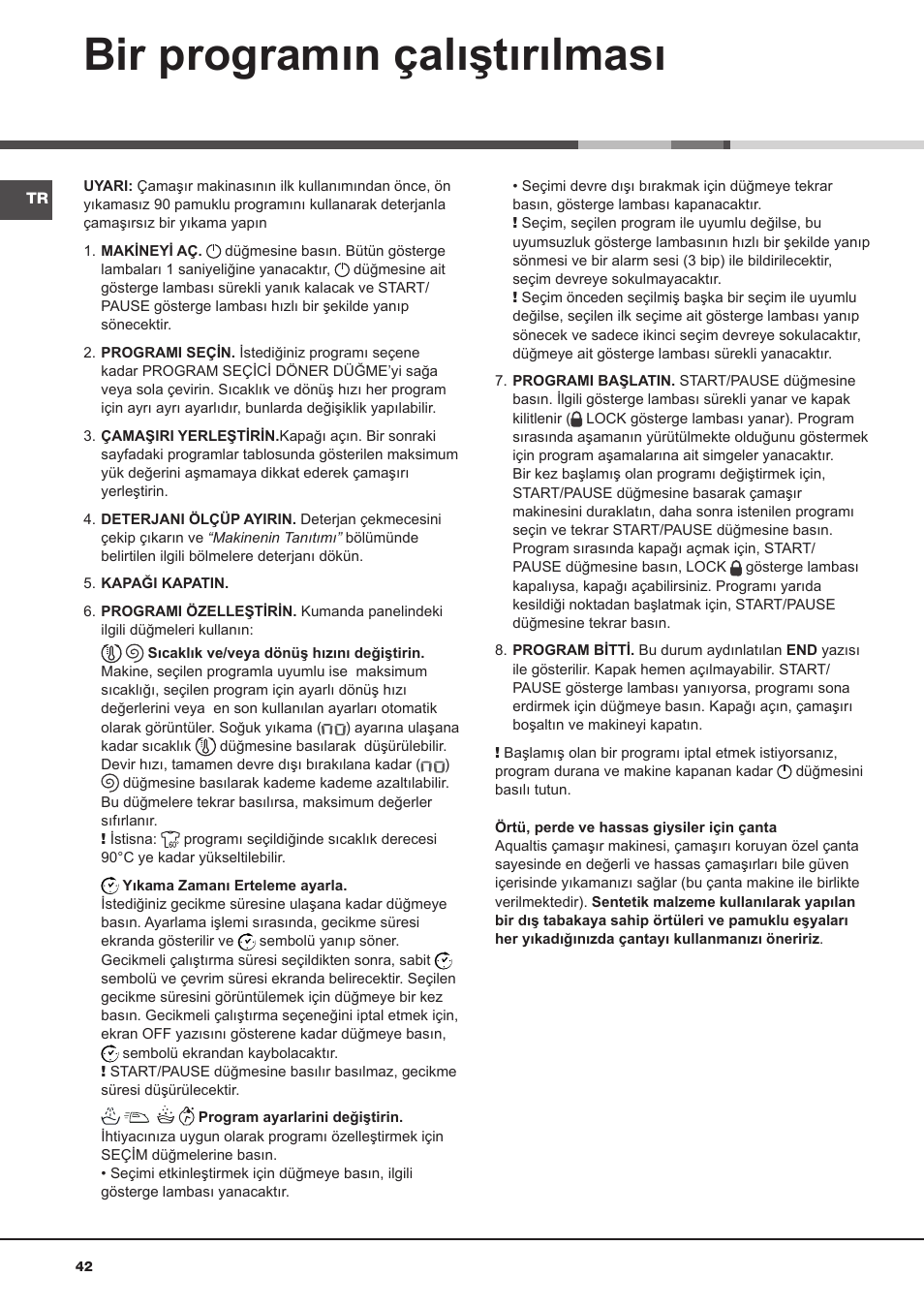 Bir programın çalıştırılması | Hotpoint Ariston Aqualtis AQ93F 29X User Manual | Page 42 / 60