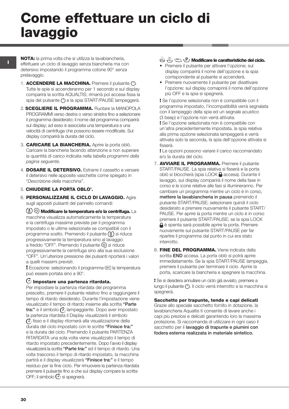 Come effettuare un ciclo di lavaggio | Hotpoint Ariston Aqualtis AQ93D 49 User Manual | Page 30 / 72