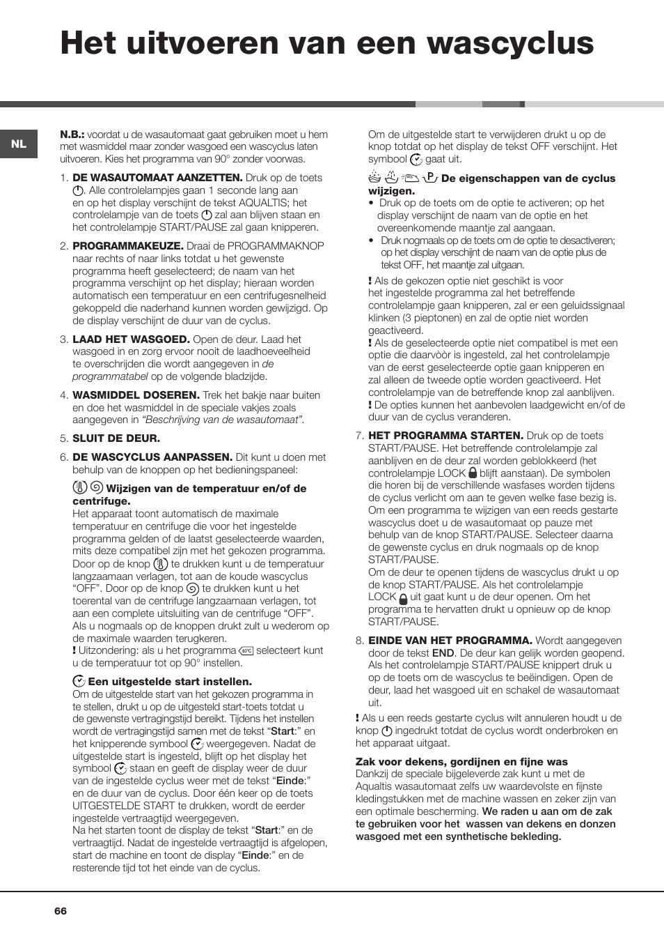 Het uitvoeren van een wascyclus | Hotpoint Ariston Aqualtis AQ93D 49 User Manual | Page 66 / 72