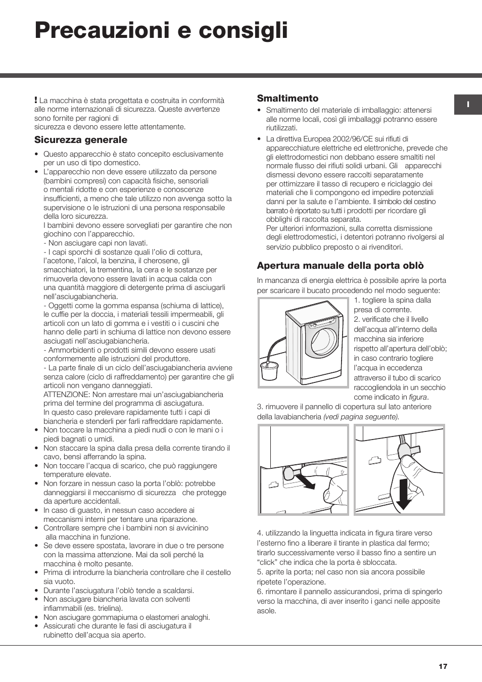 Precauzioni e consigli, Sicurezza generale, Smaltimento | Apertura manuale della porta oblò | Hotpoint Ariston AQD1070D 69 User Manual | Page 17 / 60