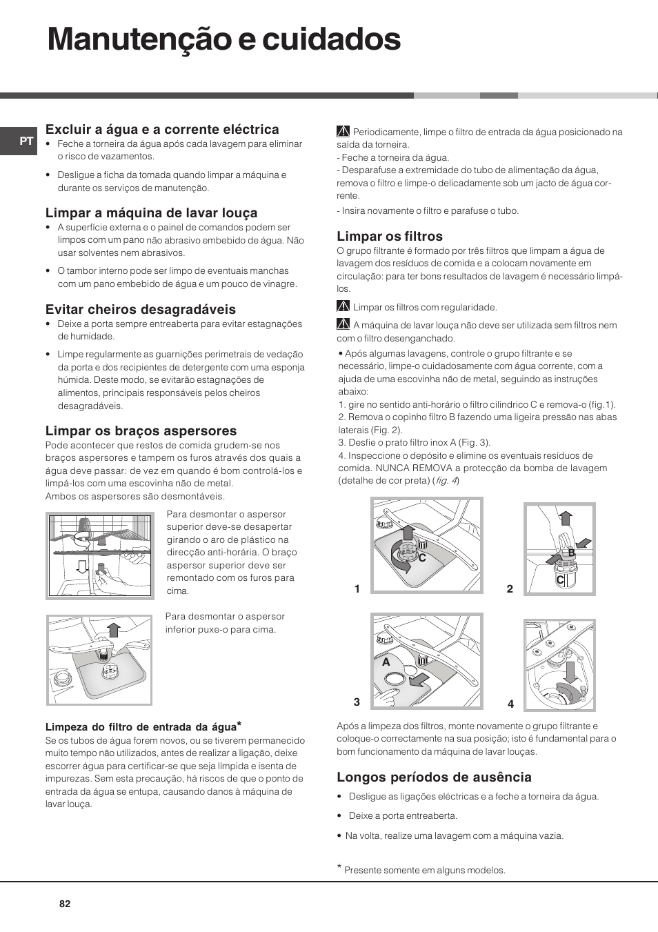 Manutenção e cuidados, Excluir a água e a corrente eléctrica, Limpar a máquina de lavar louça | Evitar cheiros desagradáveis, Limpar os braços aspersores, Limpar os filtros, Longos períodos de ausência | Hotpoint Ariston LSF 723 User Manual | Page 82 / 84