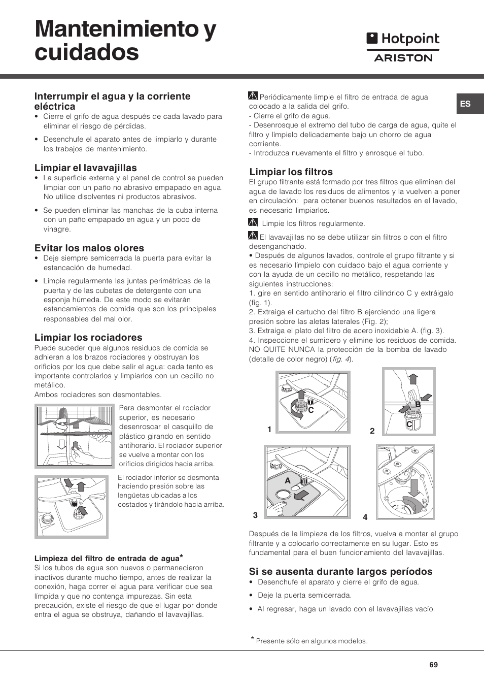 Mantenimiento y cuidados, Interrumpir el agua y la corriente eléctrica, Limpiar el lavavajillas | Evitar los malos olores, Limpiar los rociadores, Limpiar los filtros, Si se ausenta durante largos períodos | Hotpoint Ariston LFT 216 User Manual | Page 69 / 84
